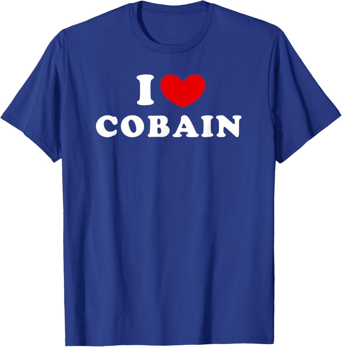 I Love Cobain, I Love Cobain T-Shirt - T-Shirt | Royal