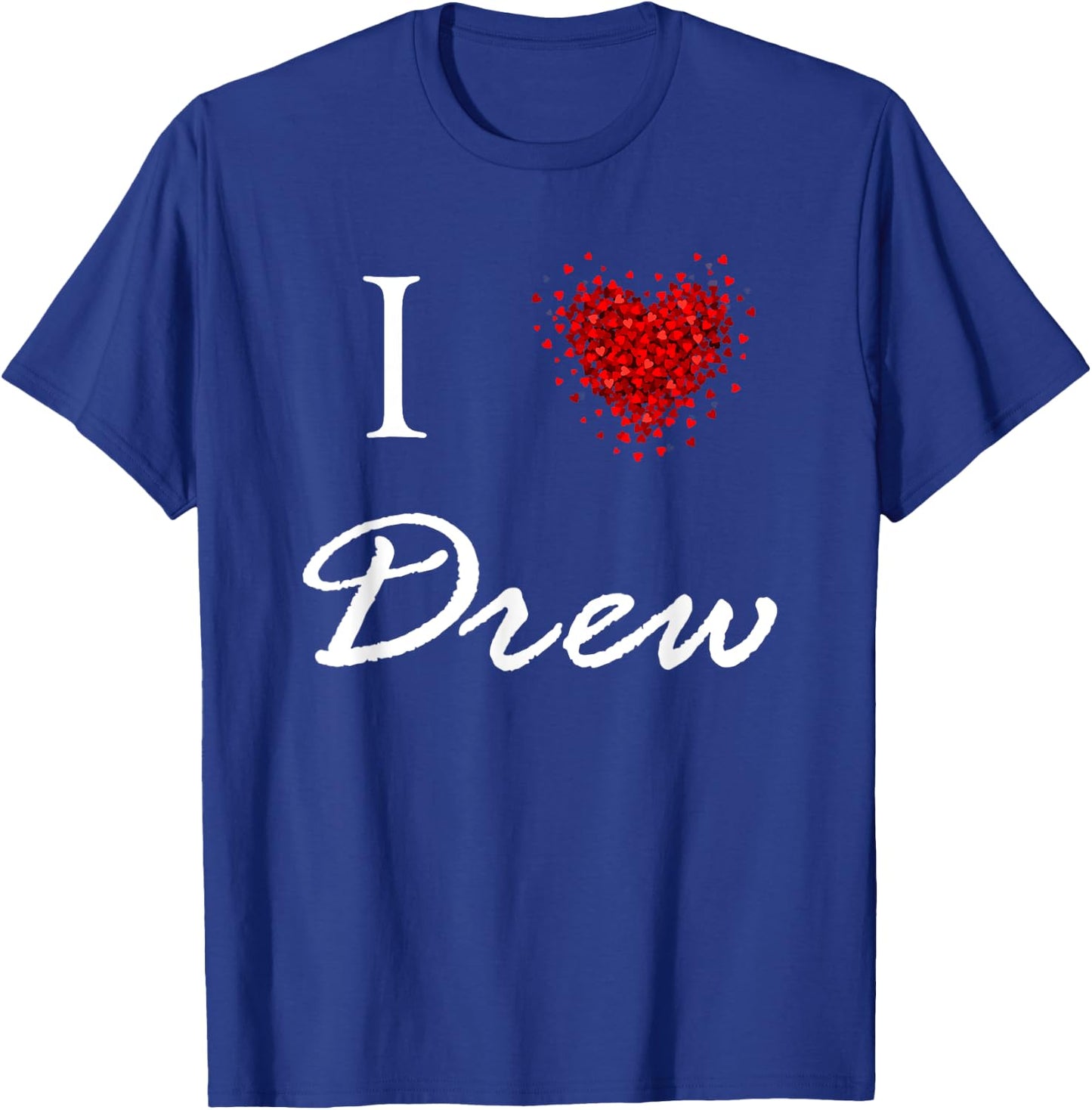 I Heart Drew First Name I Love Personalized Stuff T-Shirt - T-Shirt | Royal