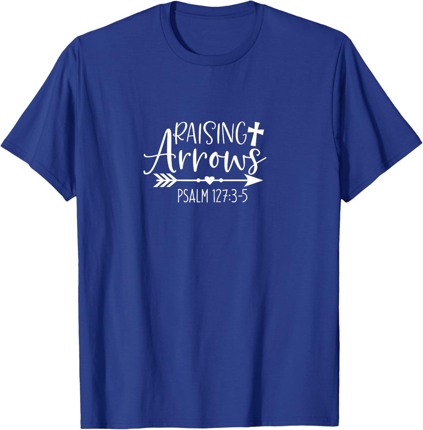 Raising Arrows Psalm 127:3-5 Christian Mom Women's T-Shirt - T-Shirt | Royal