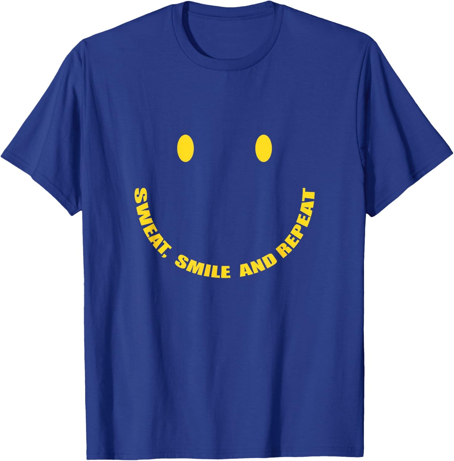 Sweat, Smile and Repeat Smily Face Workout Motivation T-Shirt - T-Shirt | Royal