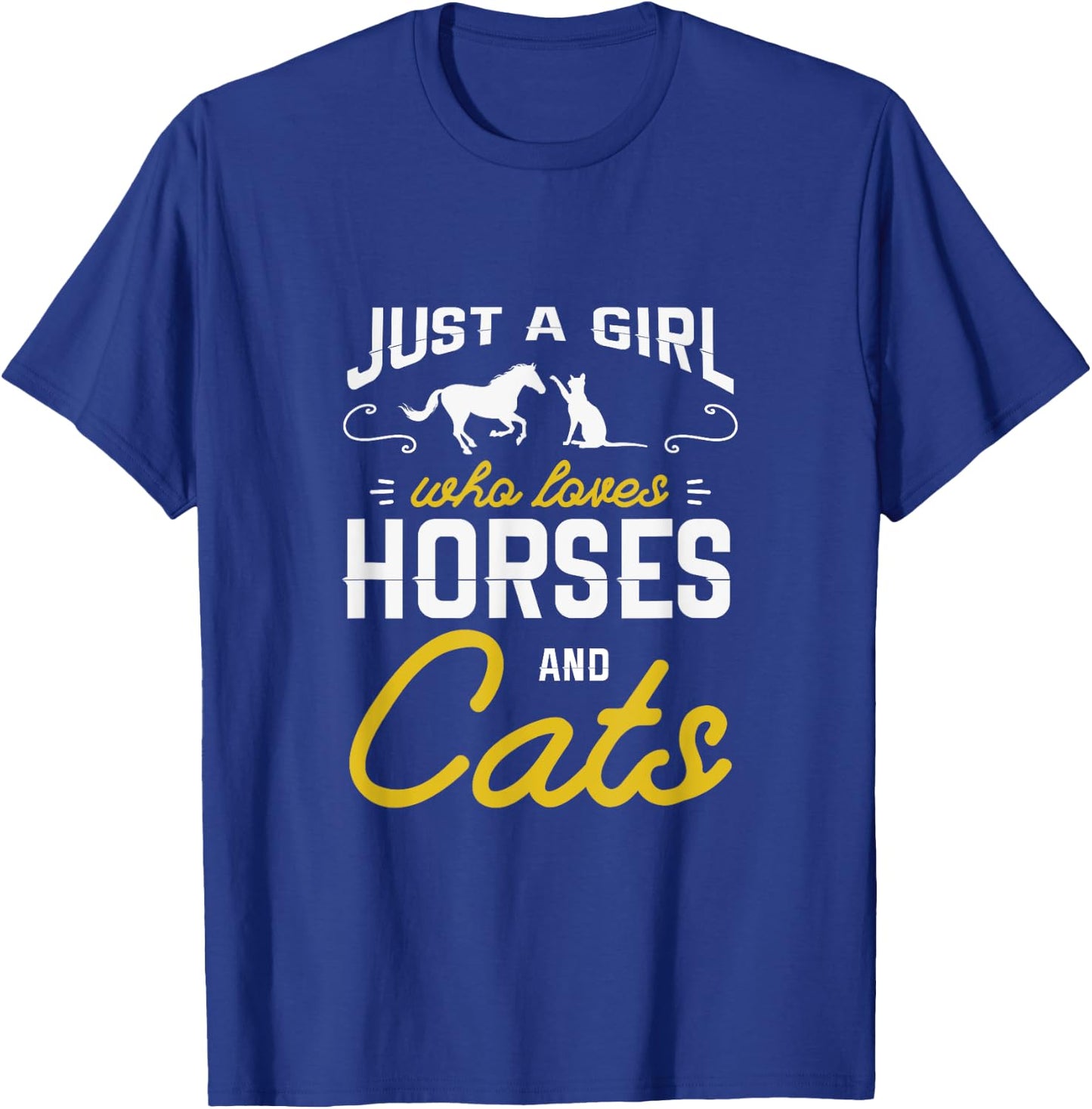 Just a girl who loves horses and cats for a Horse Cat Fan T-Shirt - T-Shirt | Royal