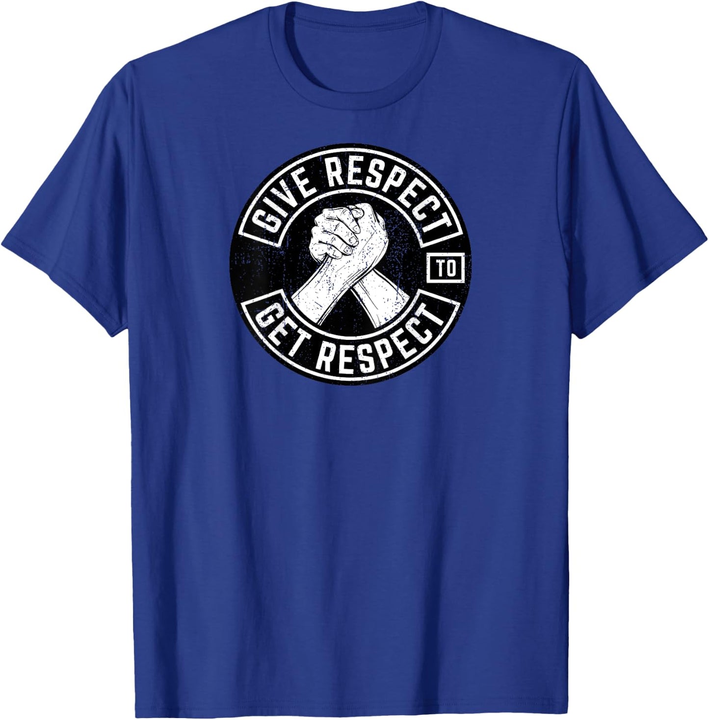 Give Respect To Get Respect Inspirational Back Print T-Shirt - T-Shirt | Royal