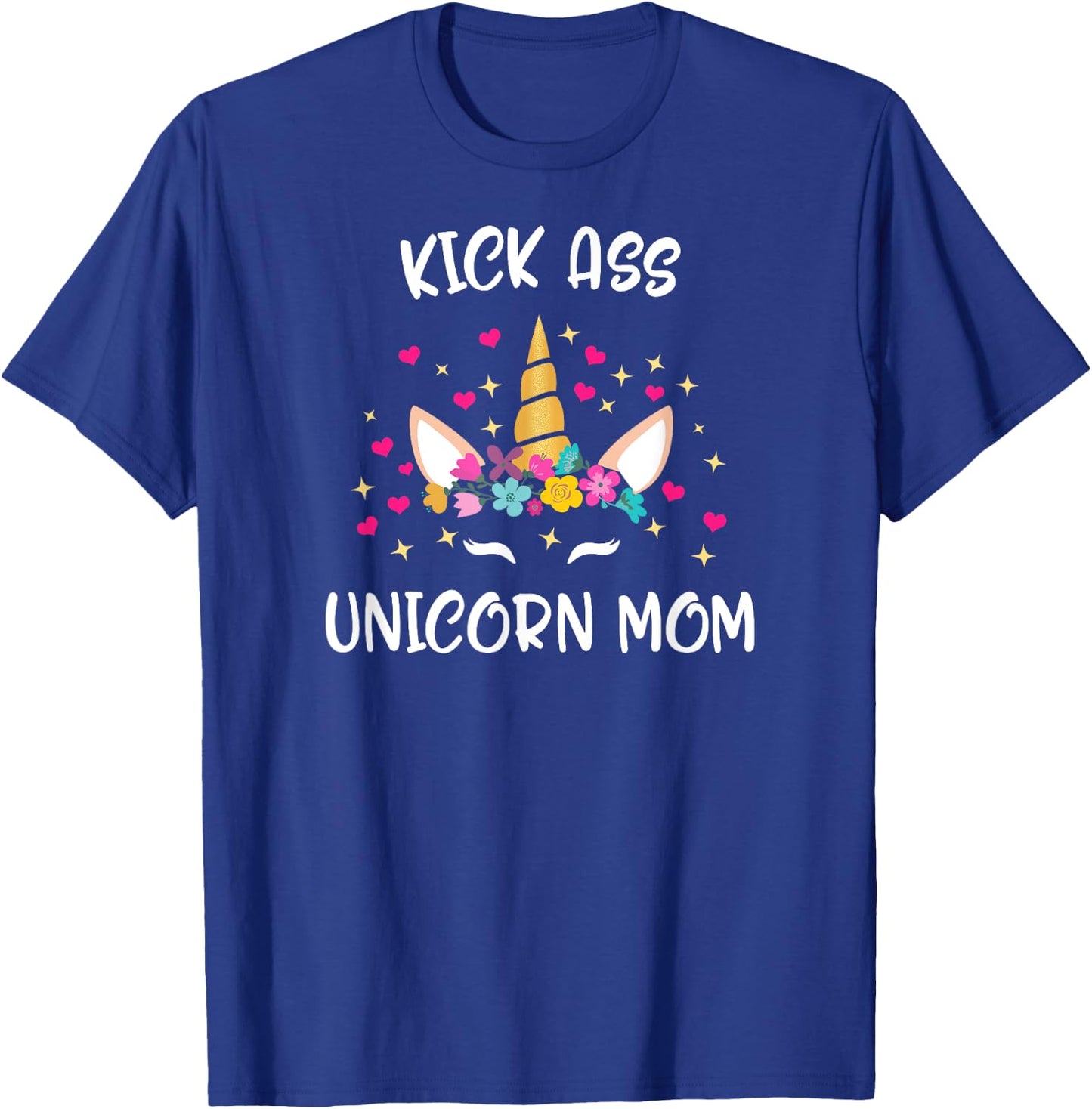 Mother's Day Kick Unicorn Mom Colorful Ass Women Gift T-Shirt - T-Shirt | Royal