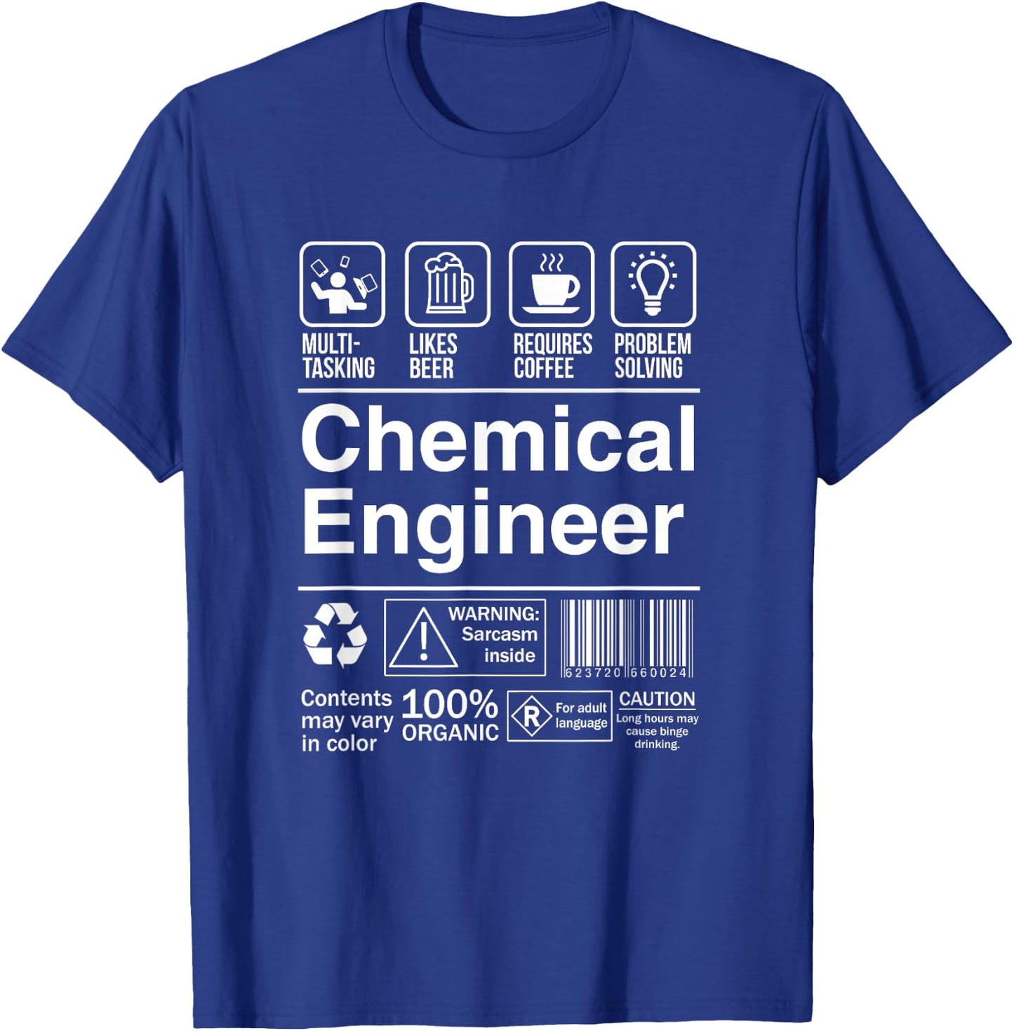 Chemical Engineer Funny Sarcastic Label T-Shirt - T-Shirt | Royal