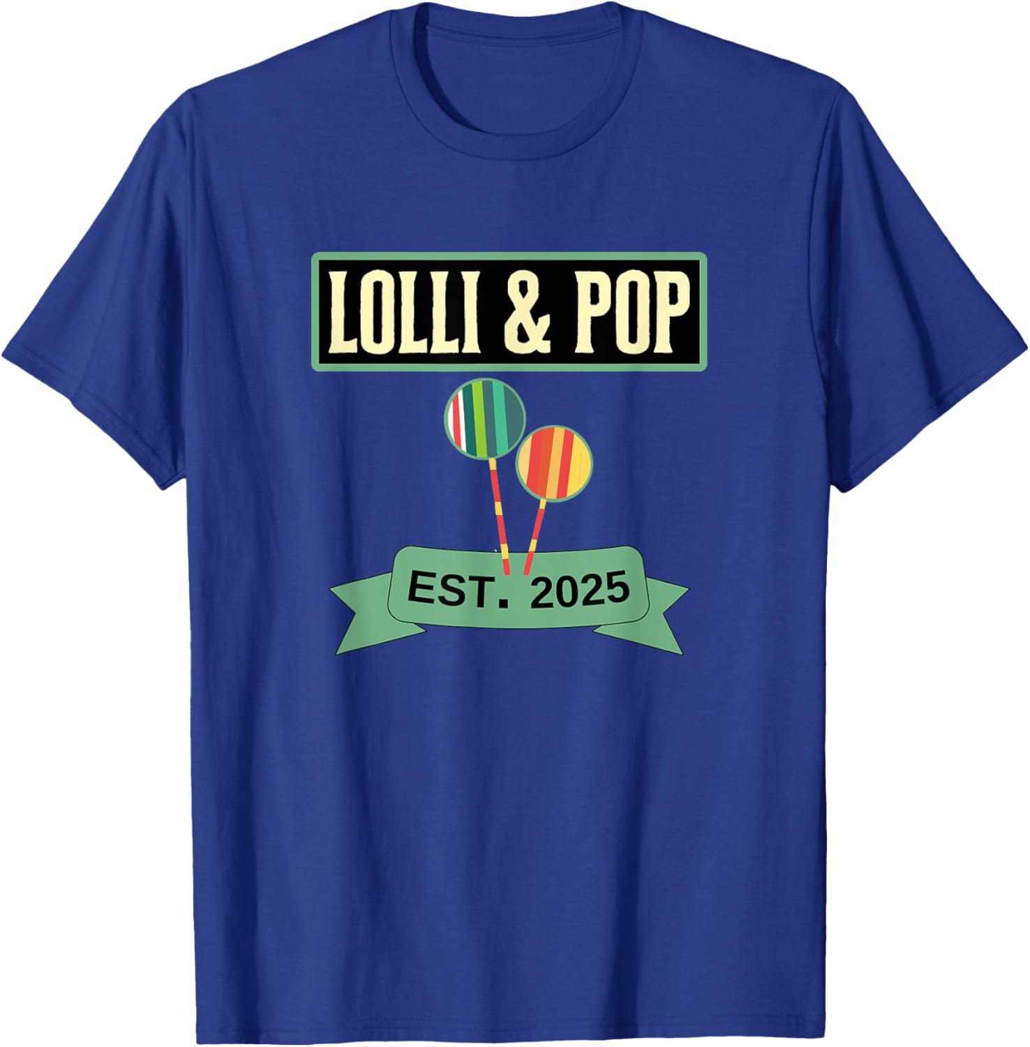Lolly and Pop Established 2025 Lolli Pops Couples T-Shirt - T-Shirt | Royal