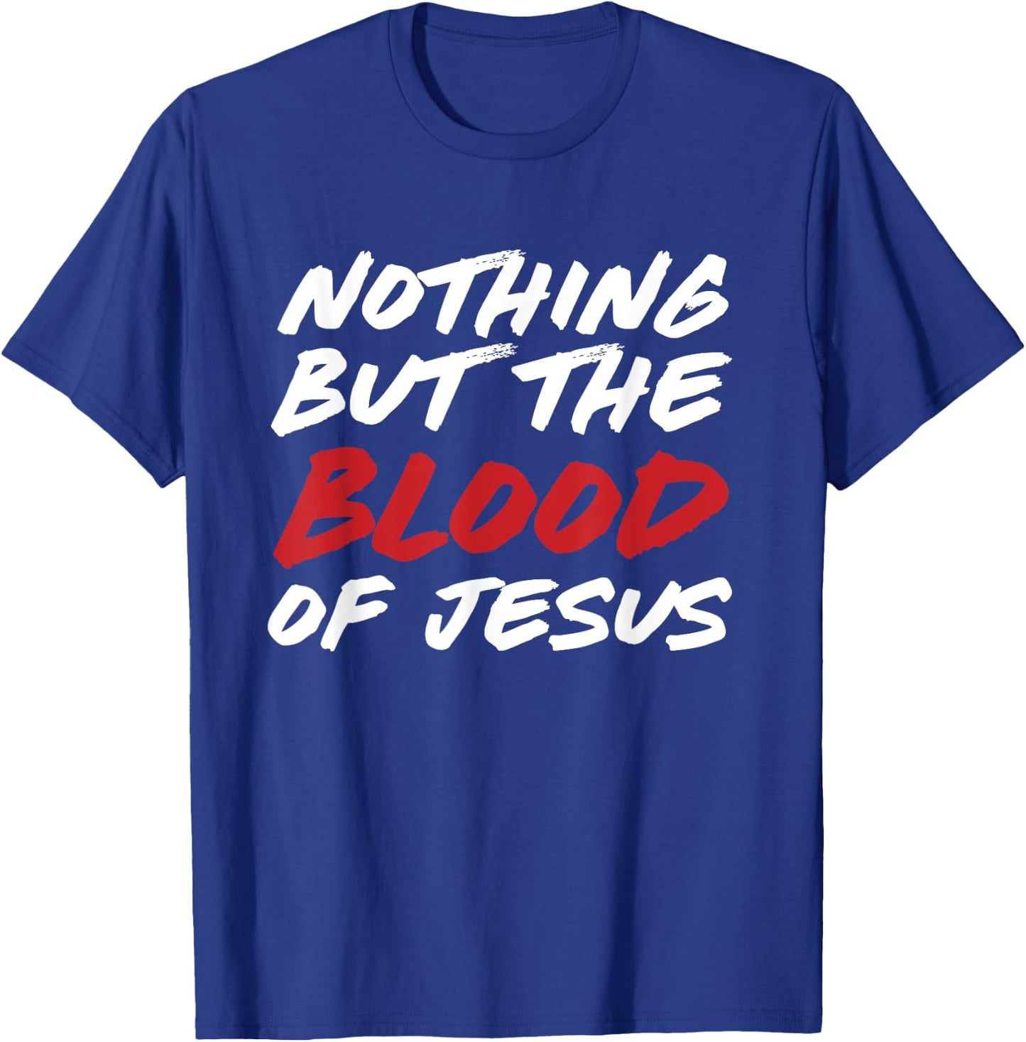 Nothing But The Blood of Jesus Hymn Lyrics T-Shirt - T-Shirt | Royal