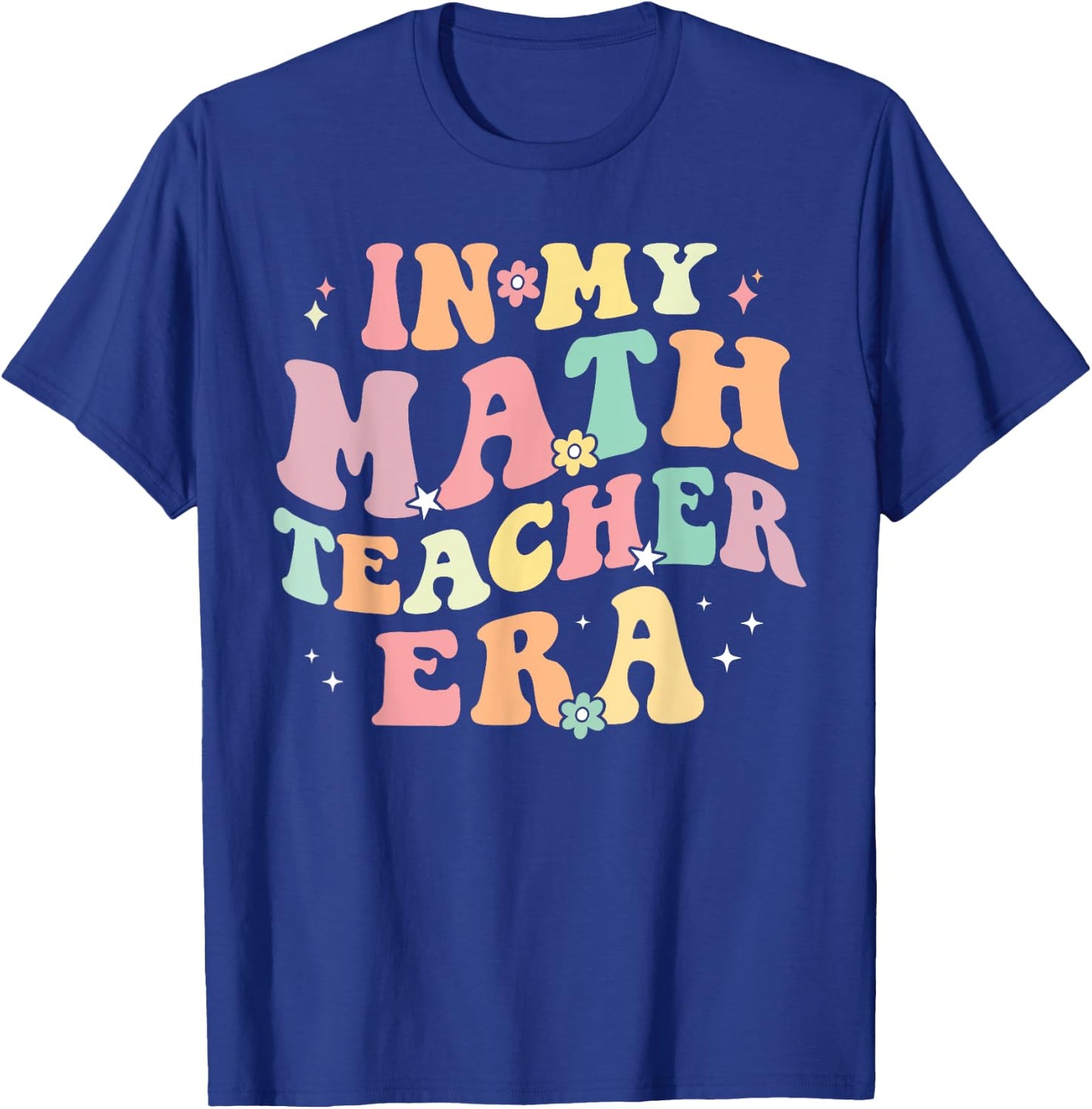 in My Math Teacher Era Retro Back to School Groovy Teacher Men Women T-Shirt - T-Shirt | Royal