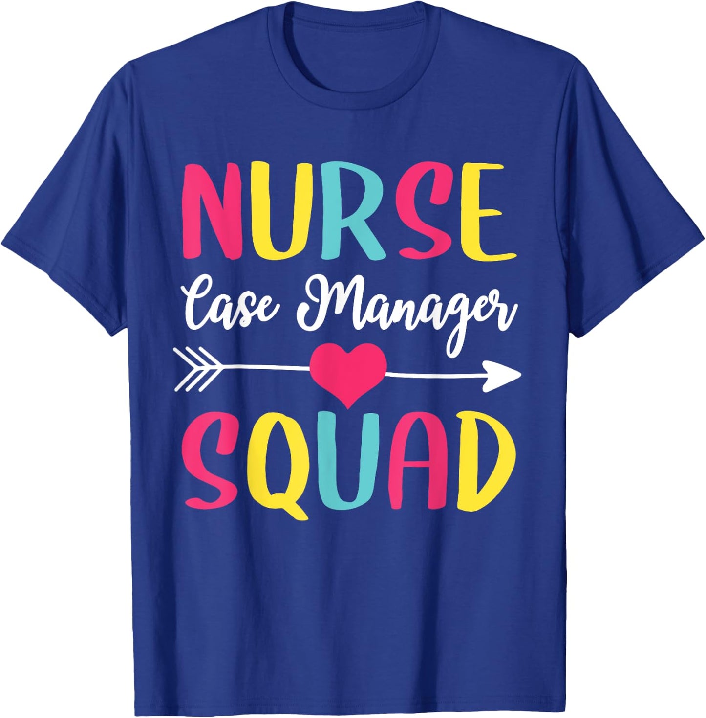 Nurse Case Manager Squad Cute Funny Nurses T-Shirt - T-Shirt | Royal