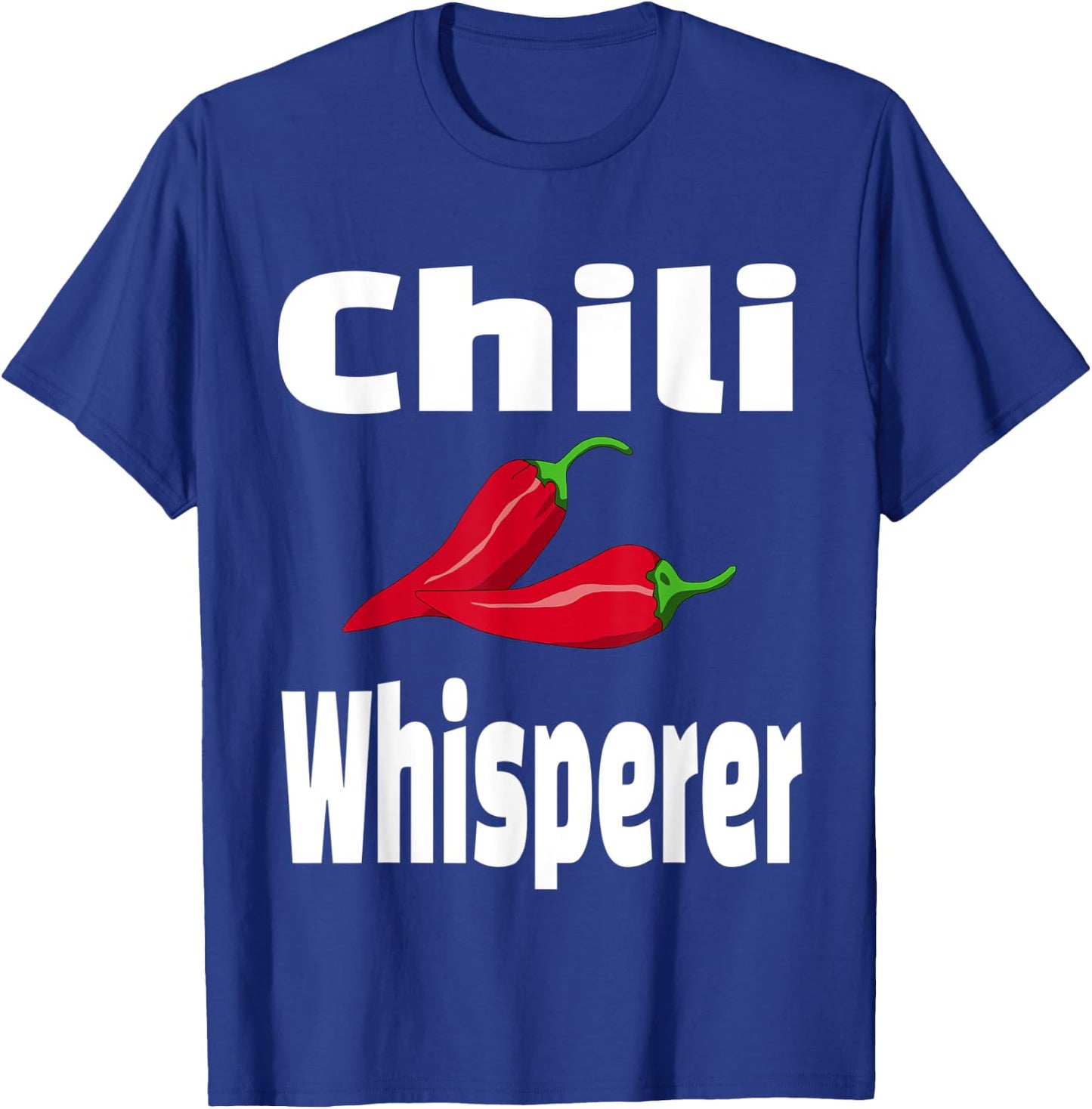 Chili Whisperer Funny Cook Off Cooking Competition Chef T-Shirt - T-Shirt | Royal