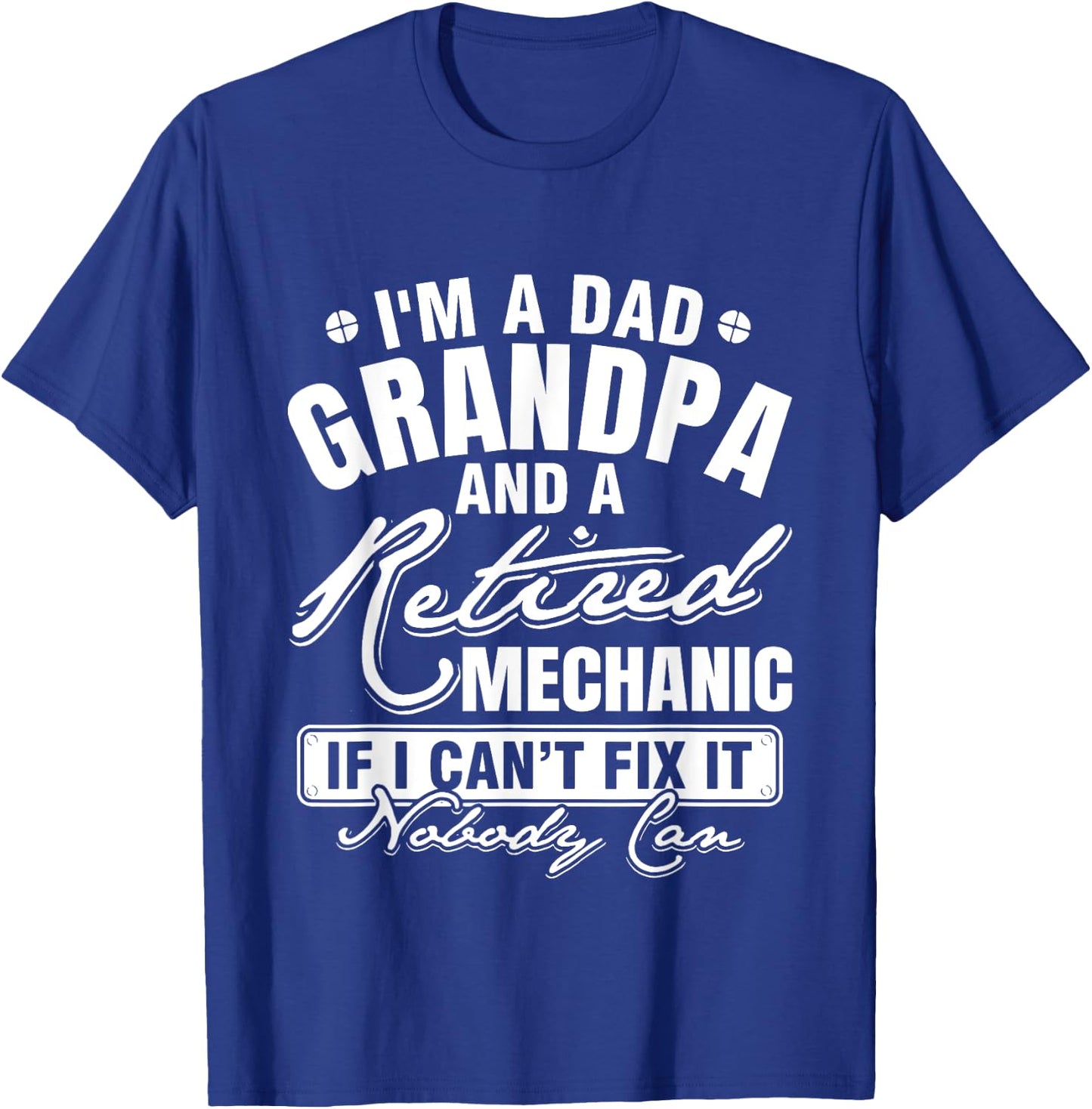 Dad Grandpa and a Retired Mechanic Funny Xmas/Father's day T-Shirt - T-Shirt | Royal