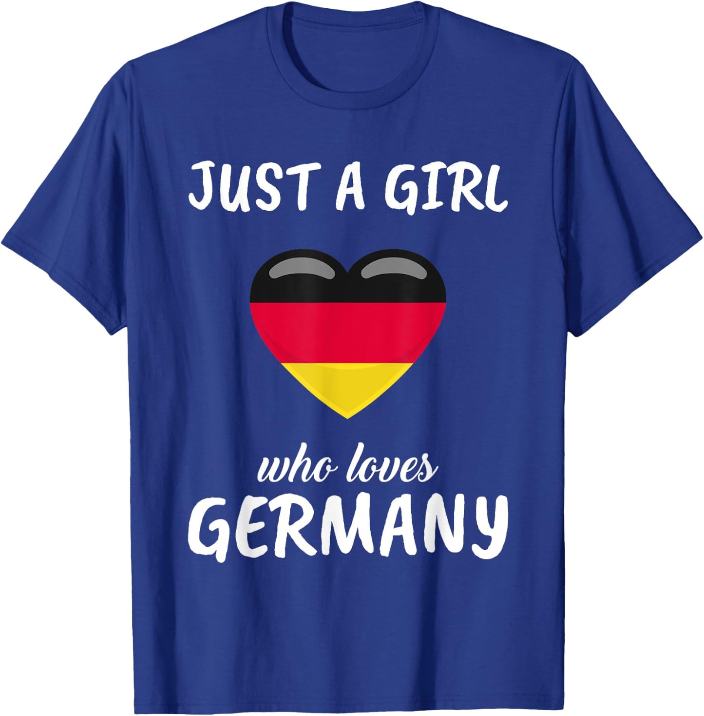 Just A Girl Who Loves Germany German Gift Travel Germany T-Shirt - T-Shirt | Royal