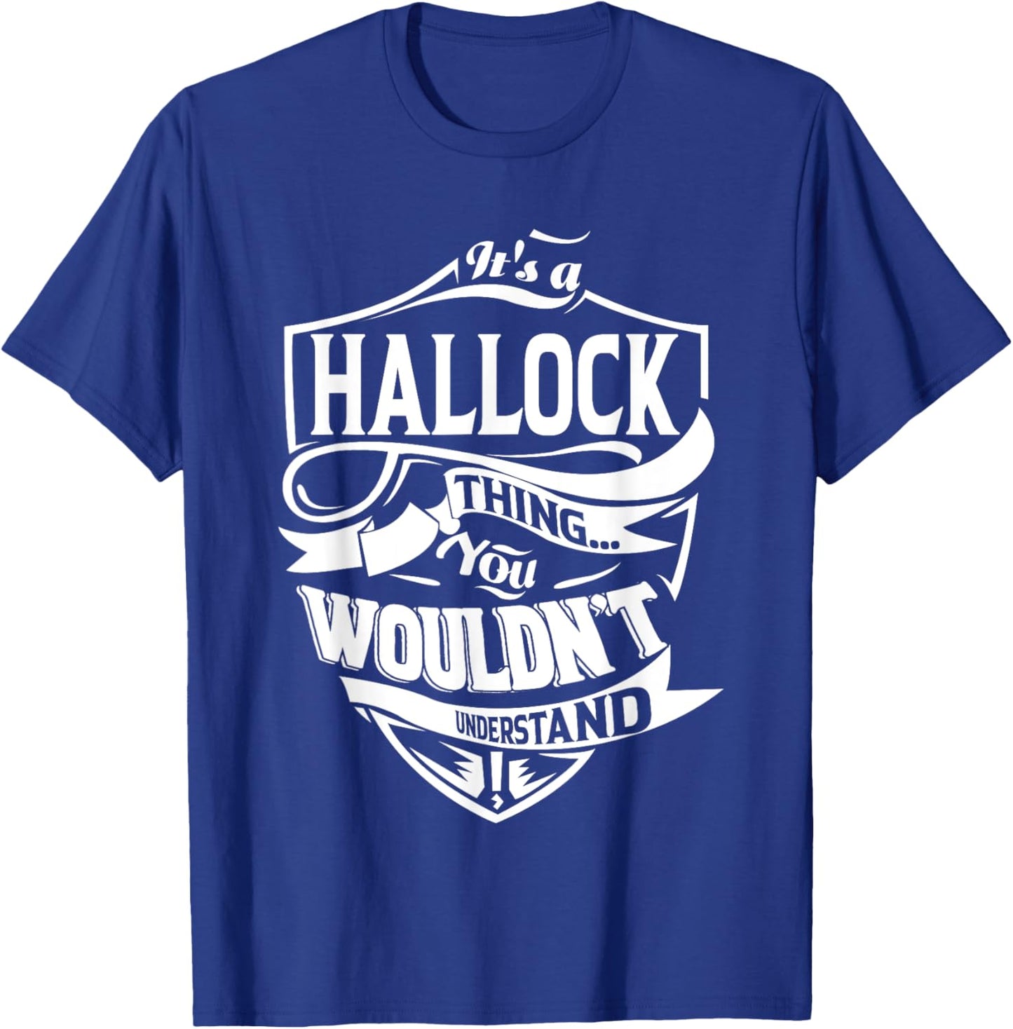 It's a HALLOCK Thing Gifts T-Shirt - T-Shirt | Royal