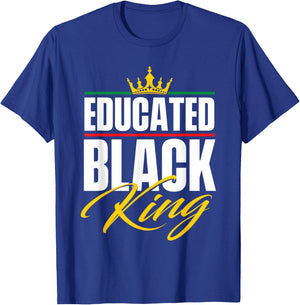 Educated Black King - MLK Day Black History African Roots T-Shirt - T-Shirt | Royal