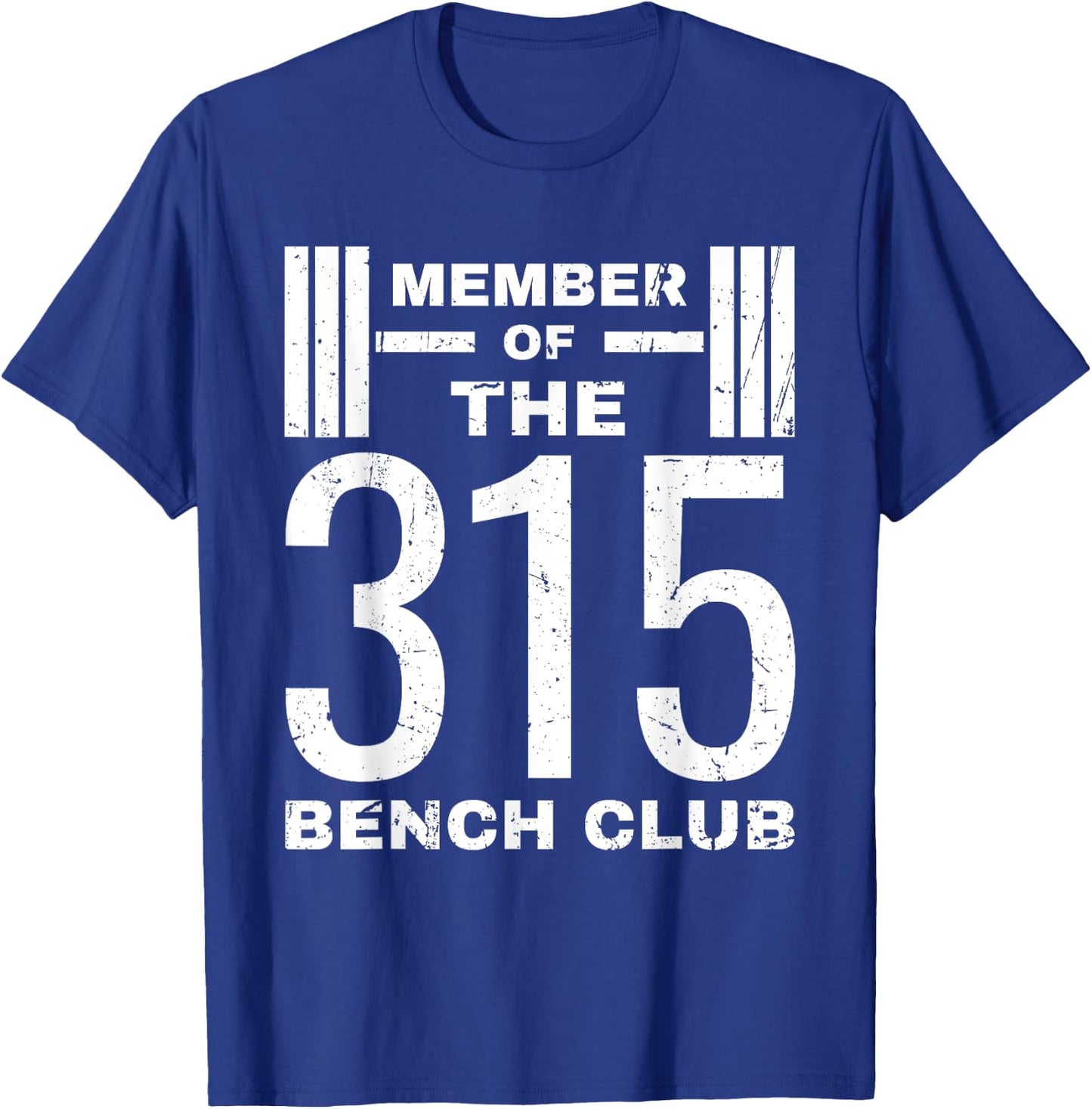 Bench 315 lb Club I Bench Press 315 T-Shirt - T-Shirt | Royal