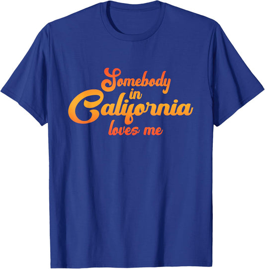 Somebody In California Loves Me Vintage 70s T-Shirt - T-Shirt | Royal