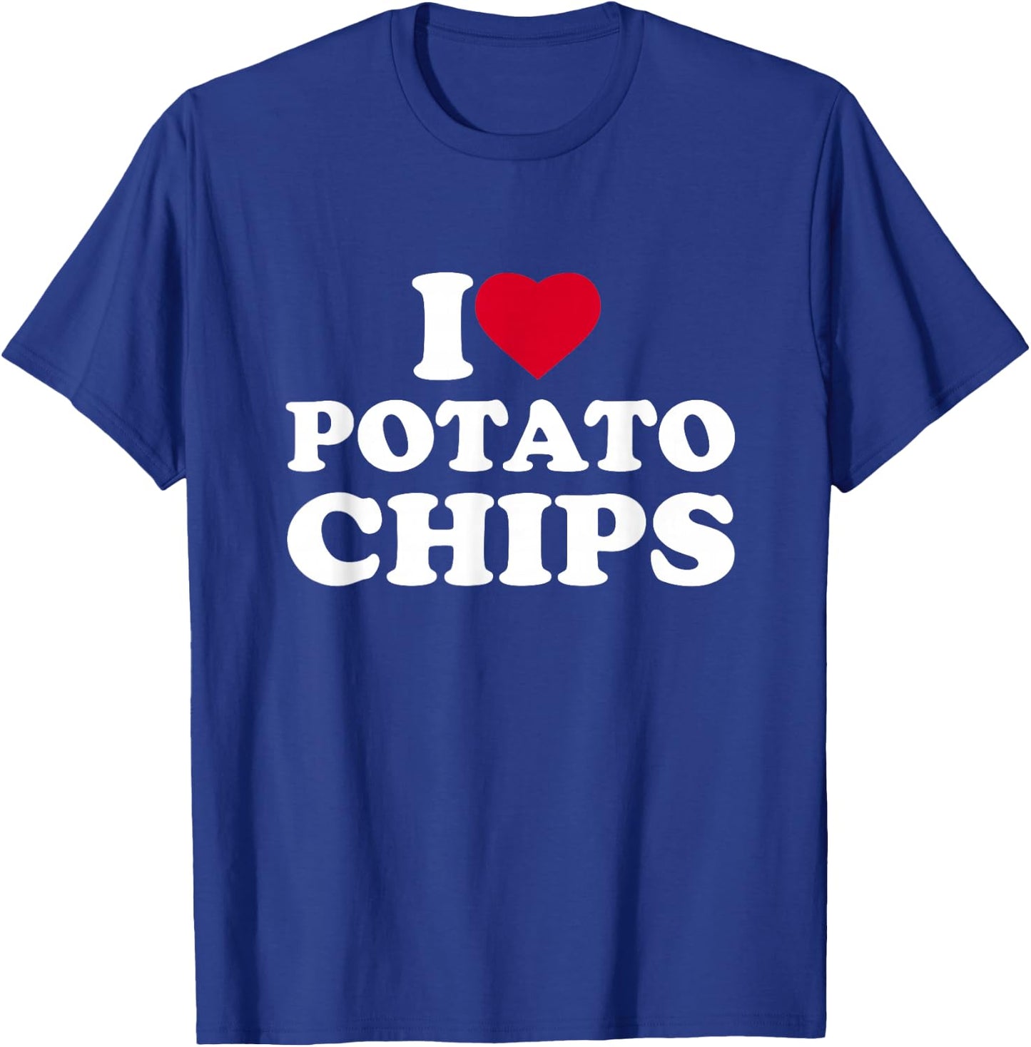 I Love Heart Potato Chips Lover Snack Food T-Shirt - T-Shirt | Royal