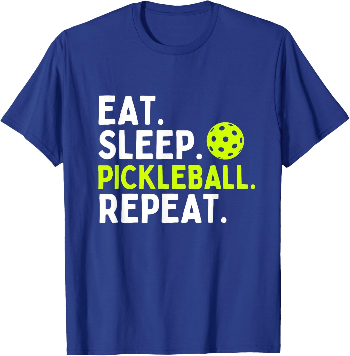 Eat Sleep Pickleball Repeat Funny Pickleball Lover T-Shirt - T-Shirt | Royal