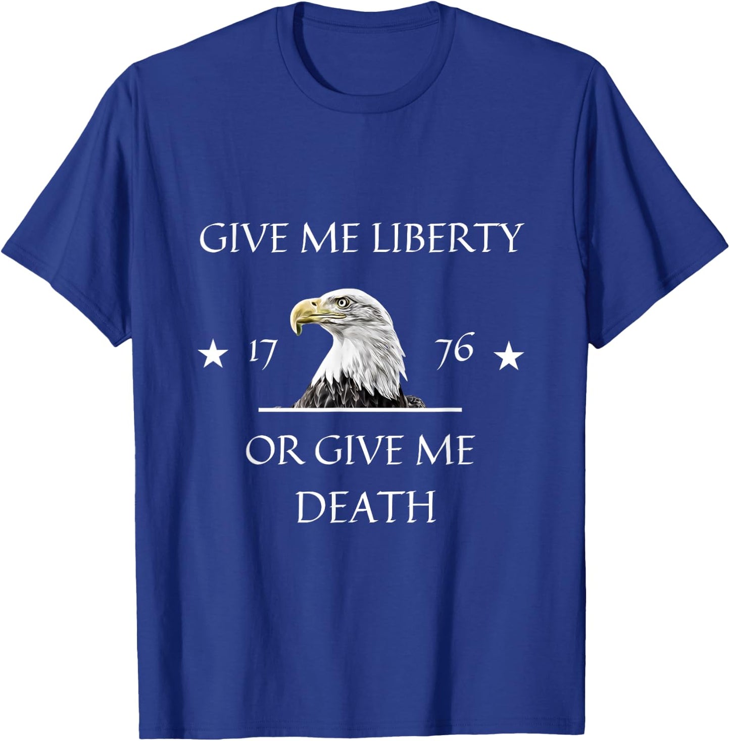 Give Me Liberty or Give Me Death T-Shirt - T-Shirt | Royal