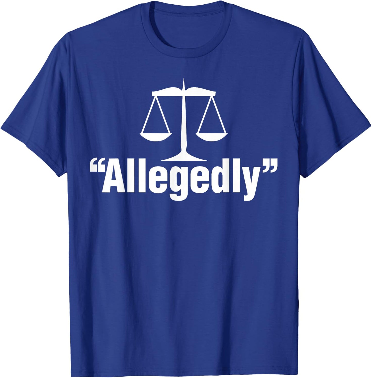 Allegeably Scale Of Justice Shirts Women Lawyer Gifts T-Shirt - T-Shirt | Royal