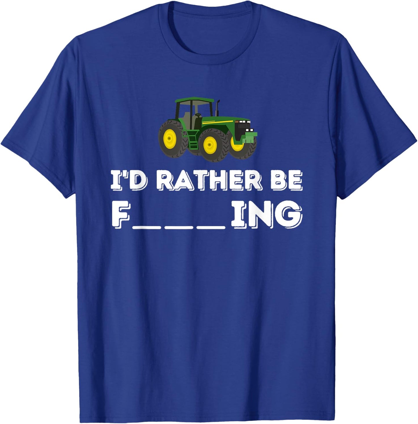 I'd Rather Be Farming - Farmer & Farming Gift T-Shirt - T-Shirt | Royal