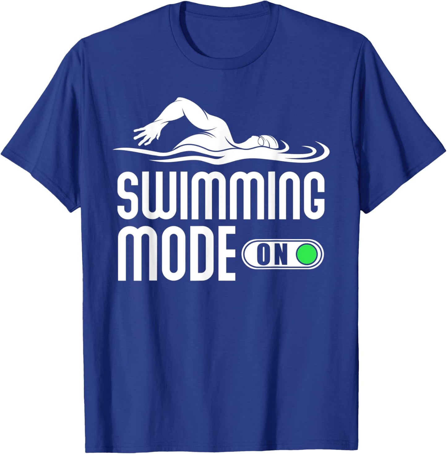 Swim Slogan funny - Swimming Mode on Swim T-Shirt - T-Shirt | Royal