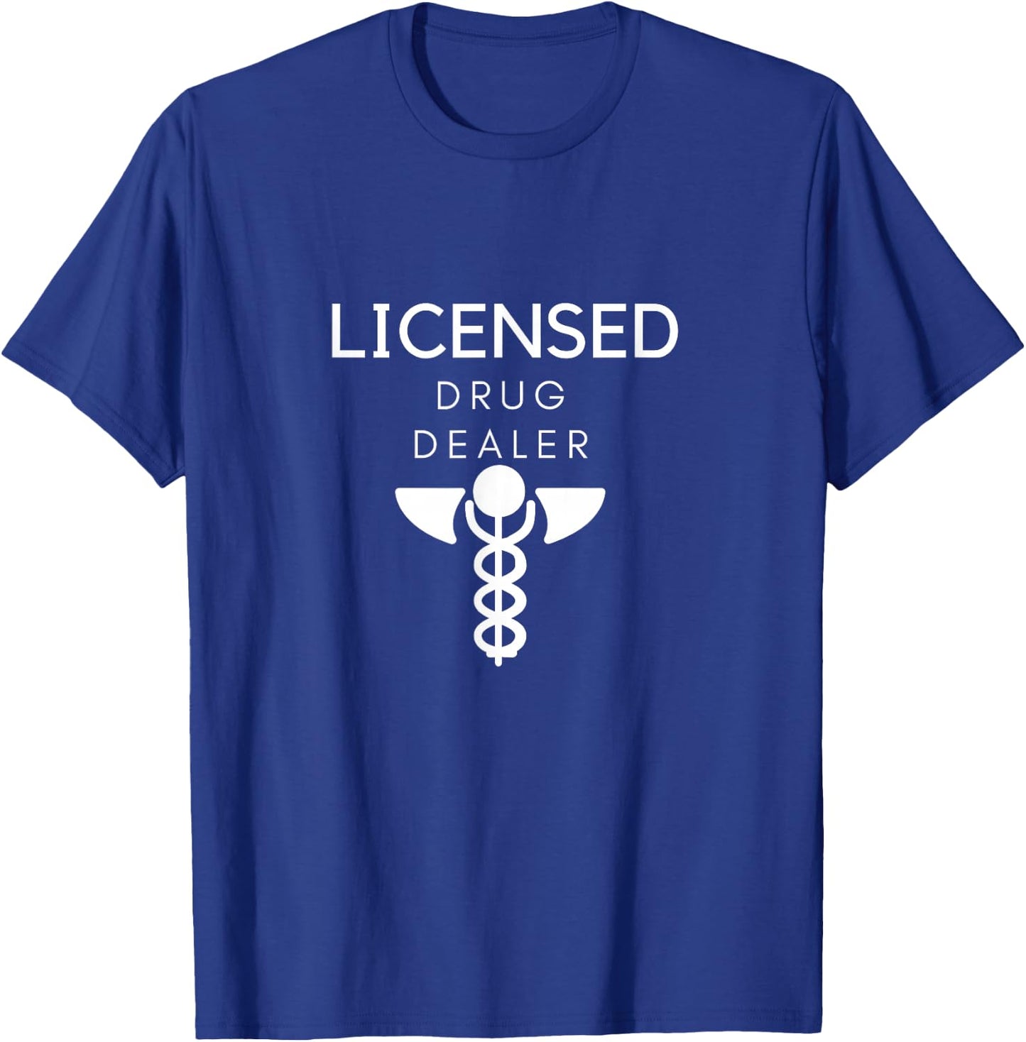 Licensed Drug Dealer T-Shirt - T-Shirt | Royal