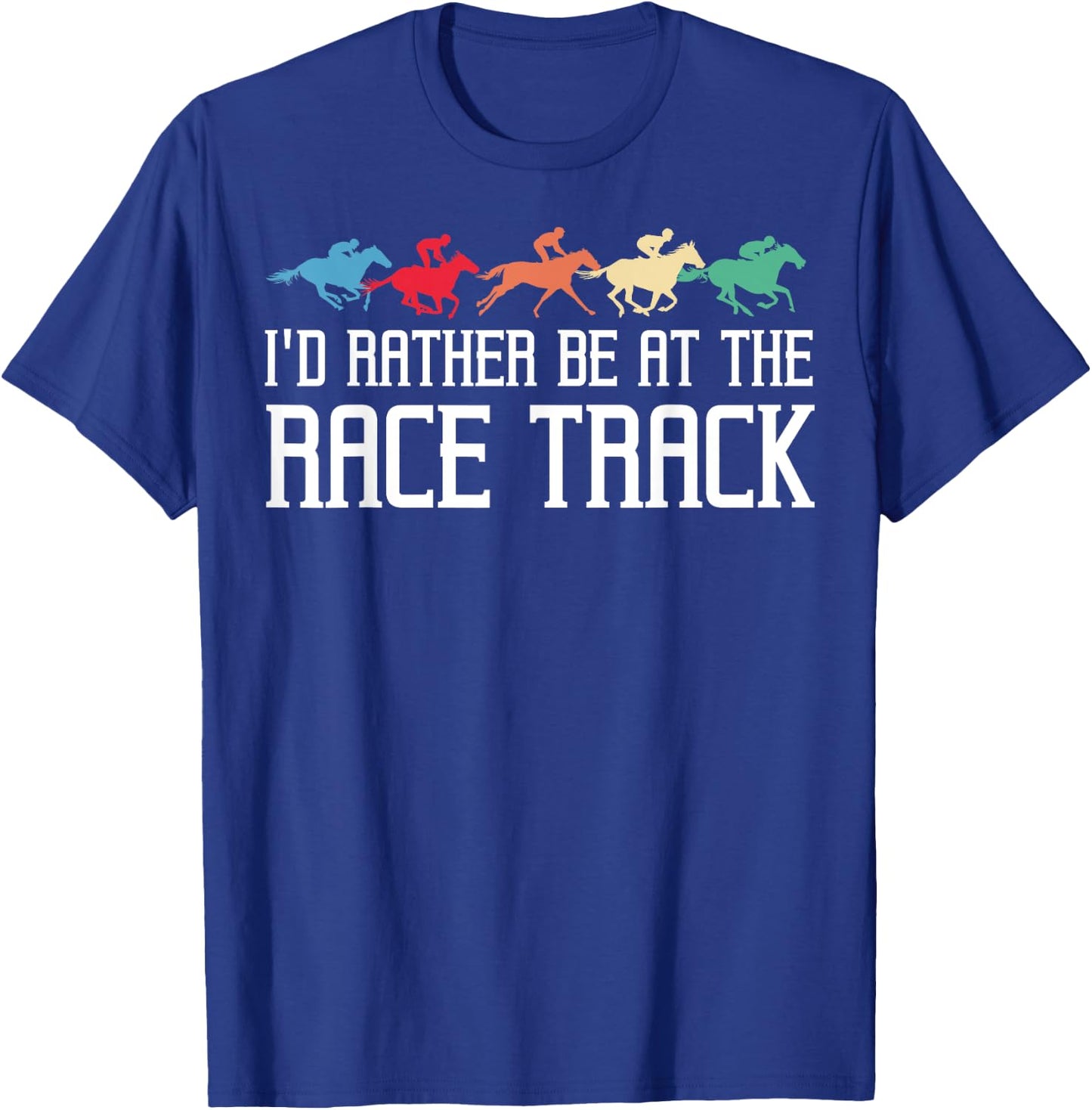 Funny Horse Racing Gift Women Race Track Racer Lover T-Shirt - T-Shirt | Royal