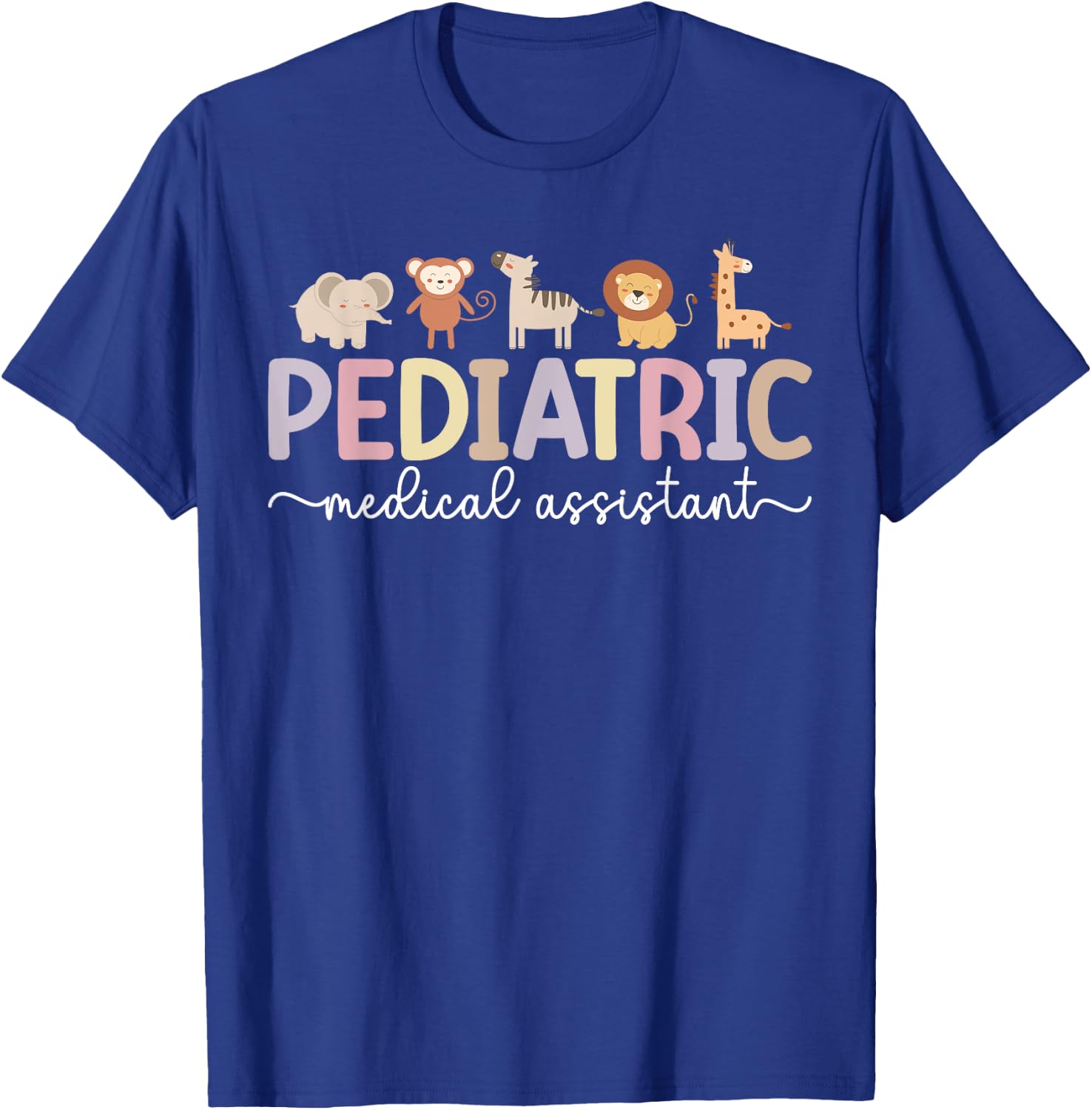 Peds Medical Assistant Pediatric Medical Assistant T-Shirt - T-Shirt | Royal
