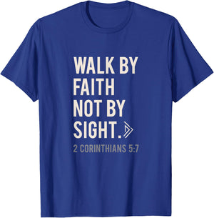 Walk By Faith Not By Sight Christian T-Shirt - T-Shirt | Royal