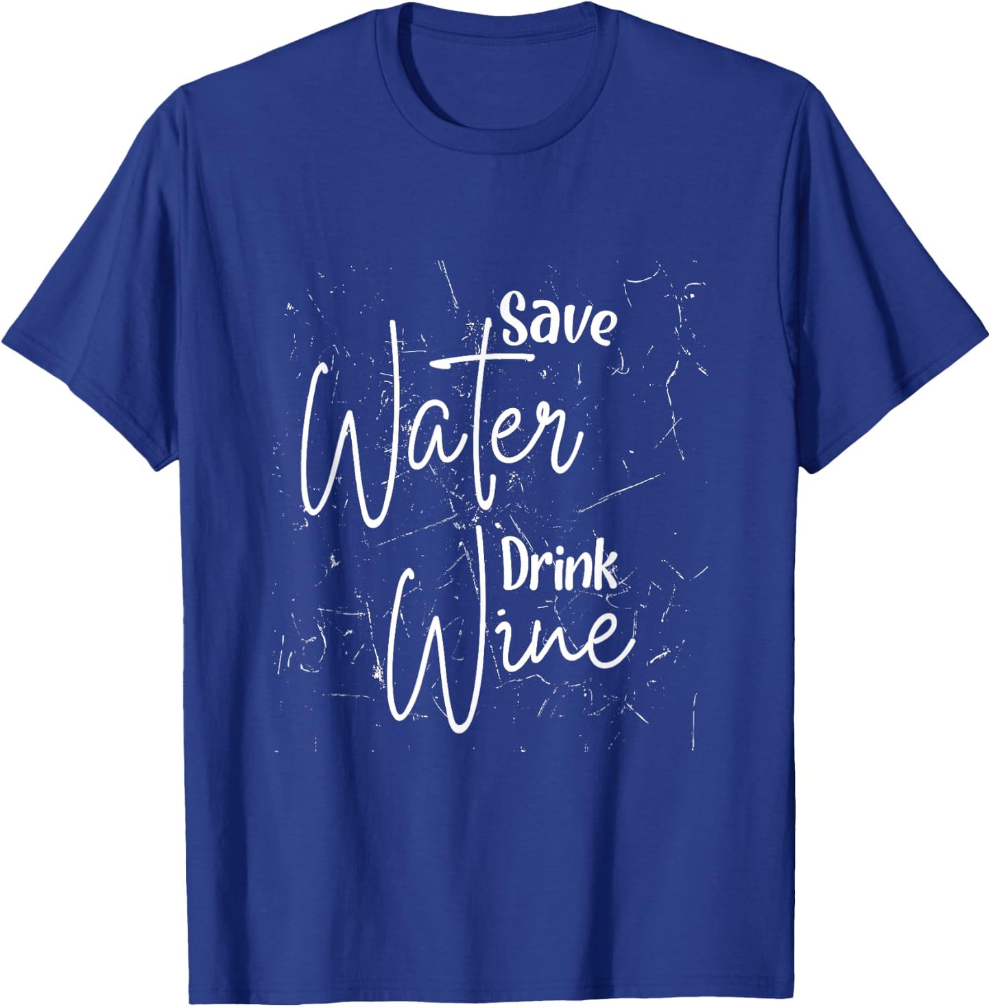 Save Water Drink Wine T-Shirt - T-Shirt | Royal