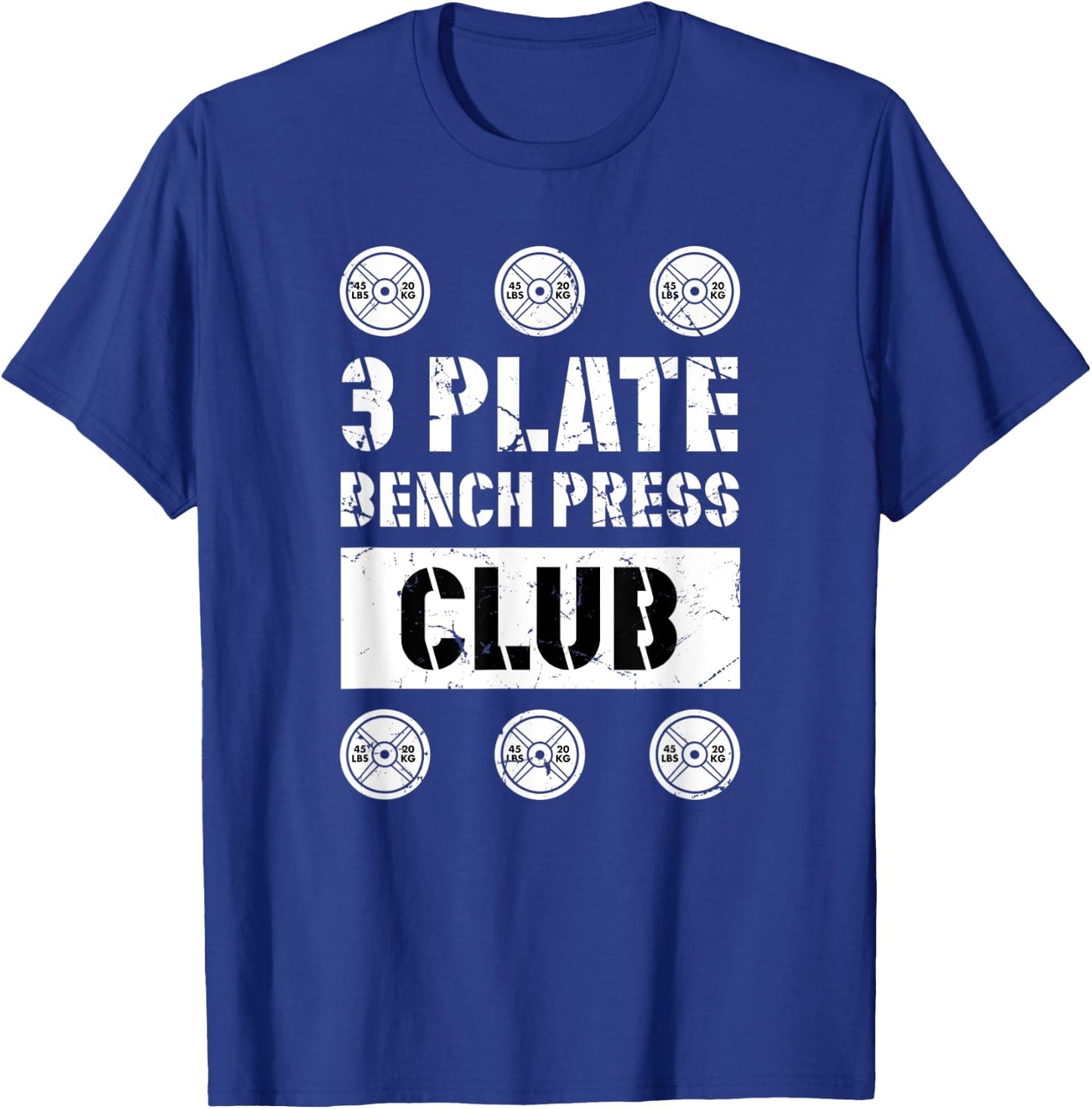 3 Plate Bench Press Club Powerlifting Weightlifting Strength T-Shirt - T-Shirt | Royal