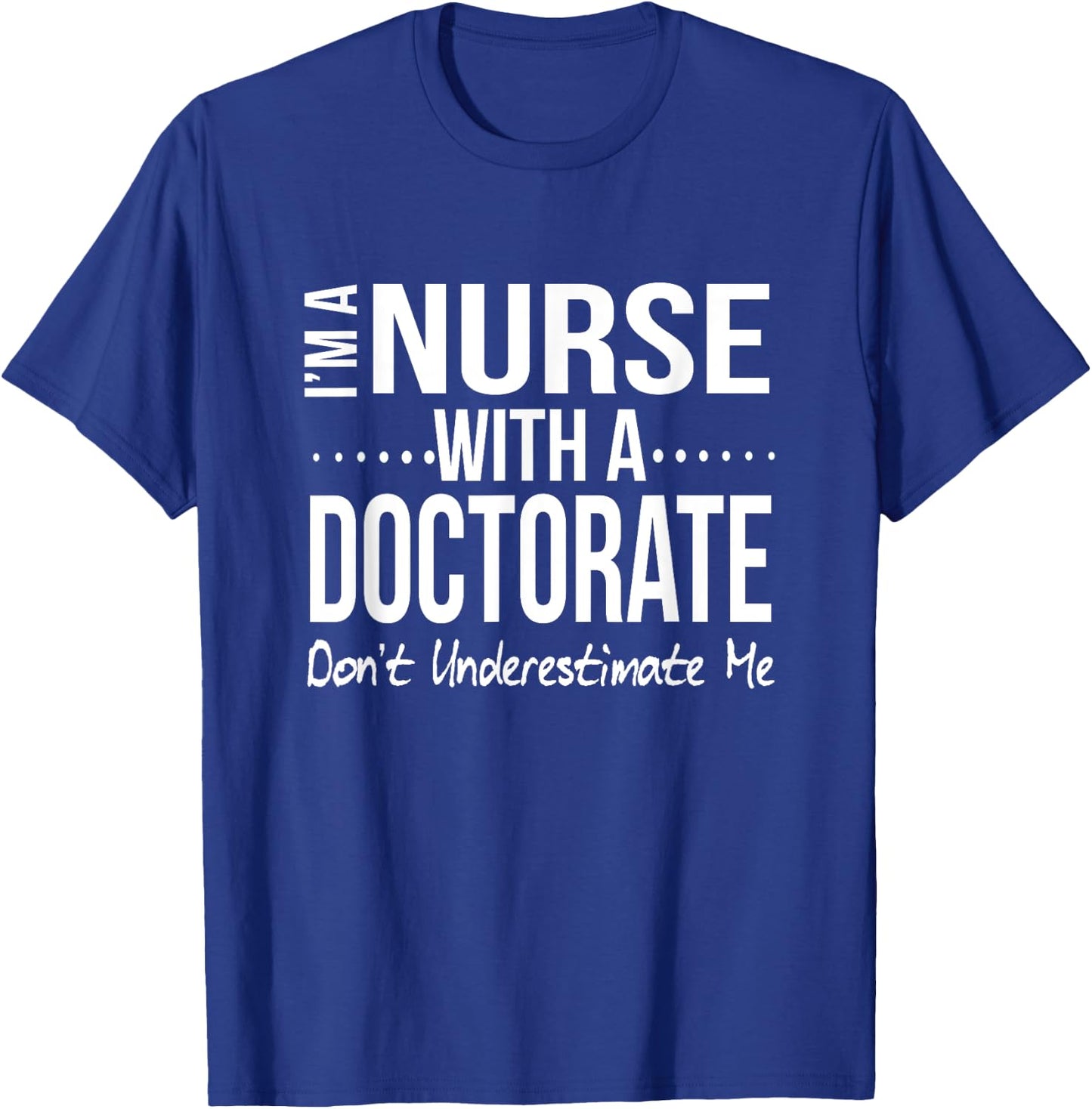 Nurse Doctorate Gift Nursing Student Graduation Gift DNP T-Shirt - T-Shirt | Royal