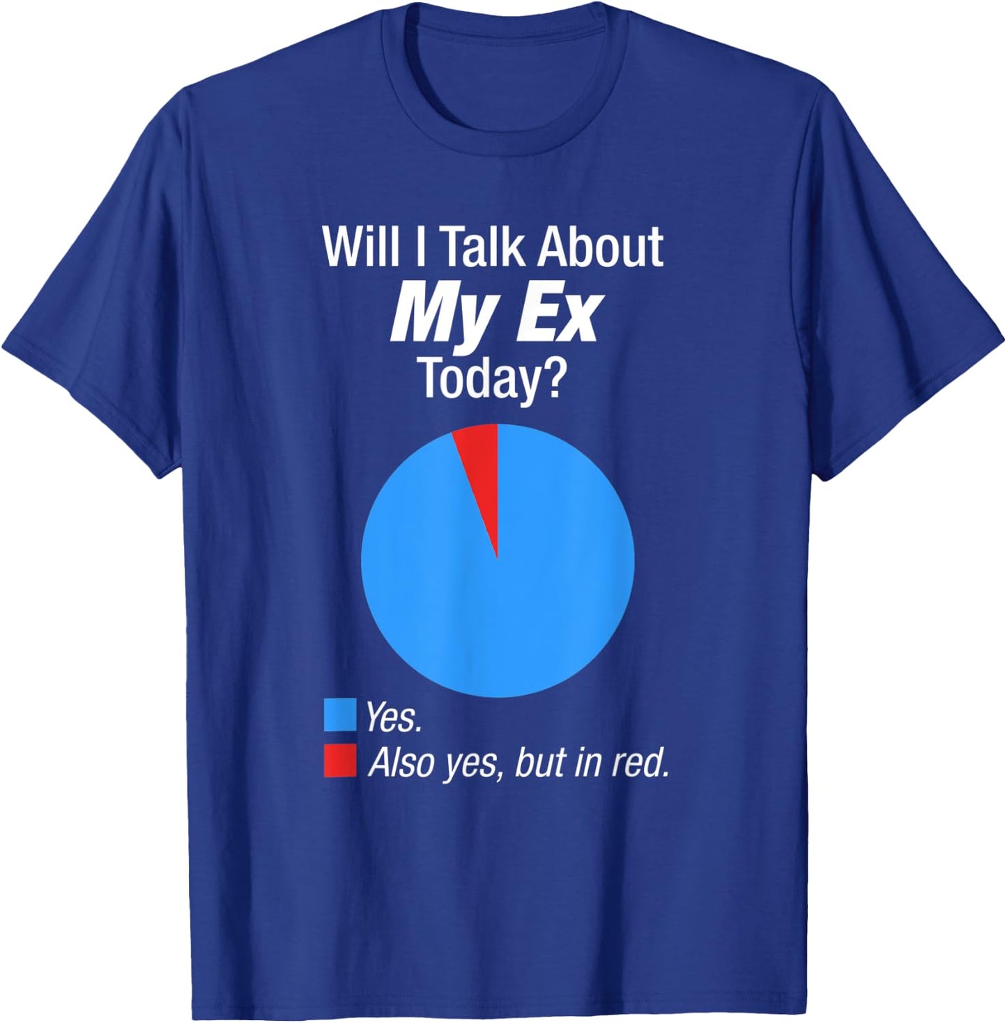Ex Boyfriend or Girlfriend Obsessed Gift T-Shirt - T-Shirt | Royal