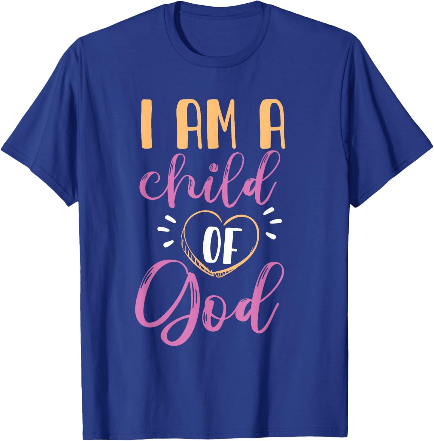 I Am A Child Of God Design For Girls And Women T-Shirt - T-Shirt | Royal
