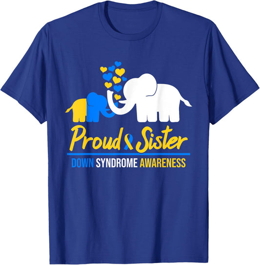 Proud Sister World Down Syndrome Awareness Tag Elephant T21 T-Shirt - T-Shirt | Royal