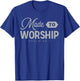 Made To Worship T-Shirt - T-Shirt | Royal