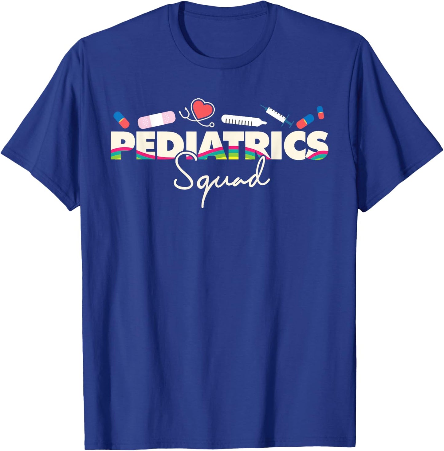 Pediatrics Squad Nurse Cute I Cute Pediatrics Nurse T-Shirt - T-Shirt | Royal