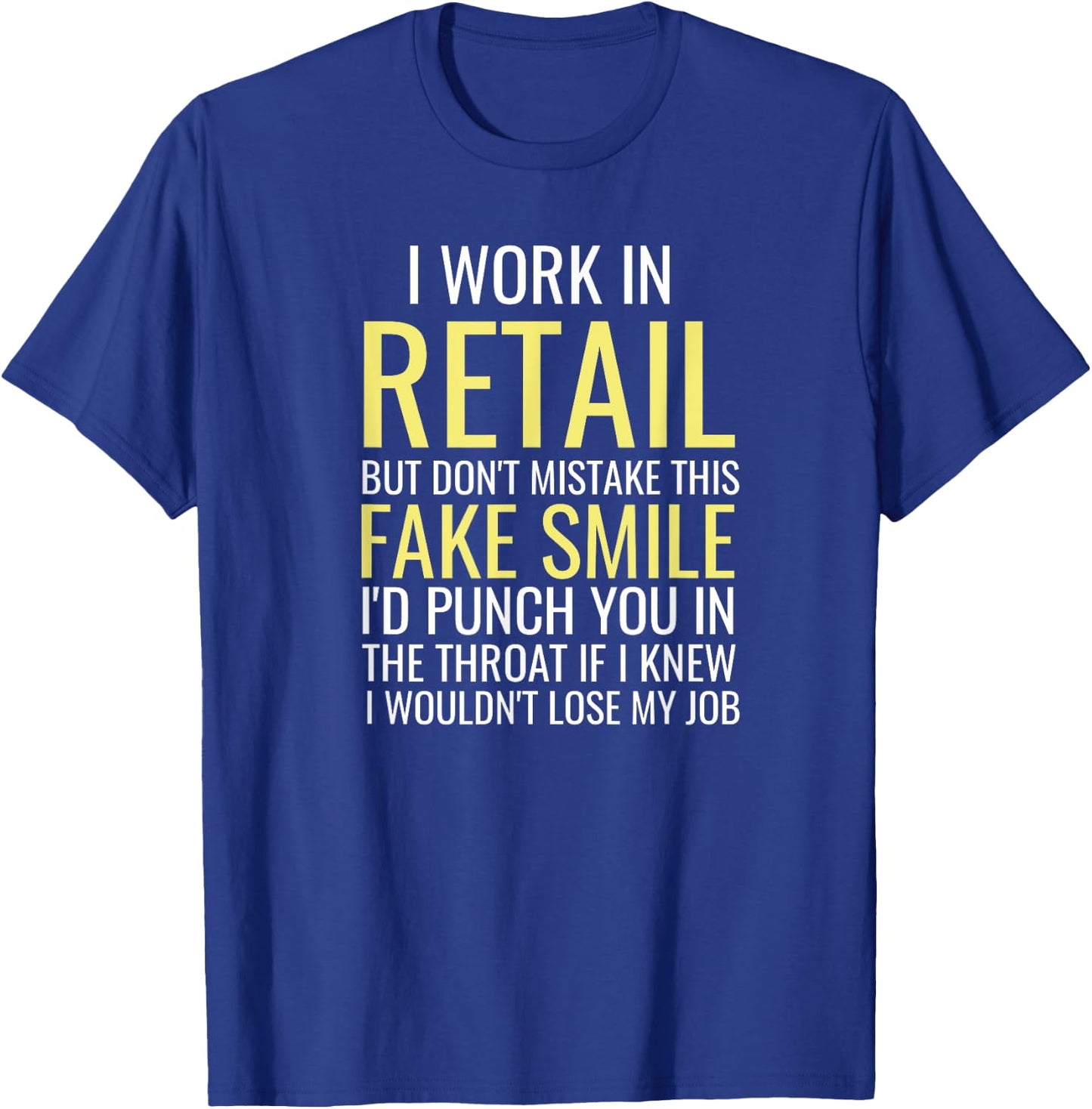 Retail Worker Funny Phrase Saying Salesperson Cashier Gift T-Shirt - T-Shirt | Royal