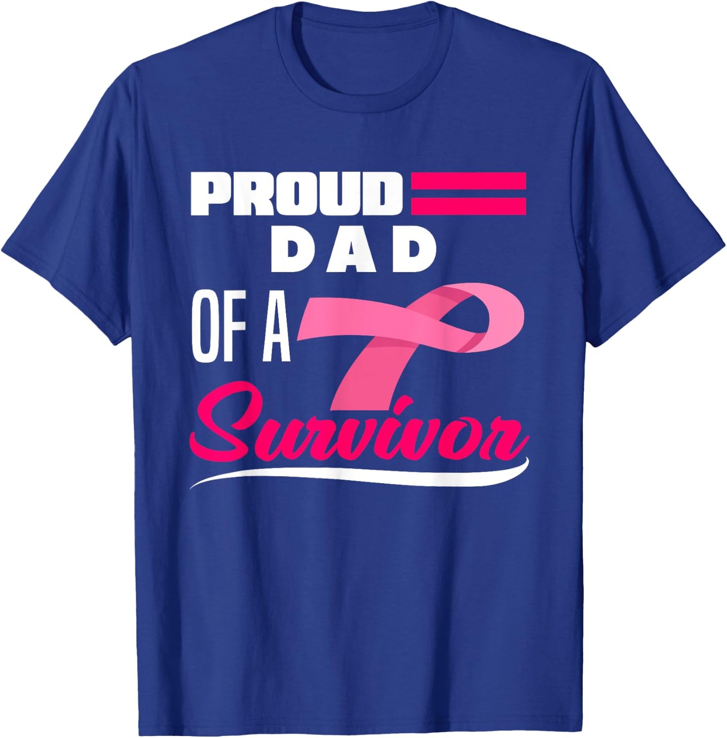 Proud Dad Of A Survivor Daughter Breast Cancer Awareness T-Shirt - T-Shirt | Royal