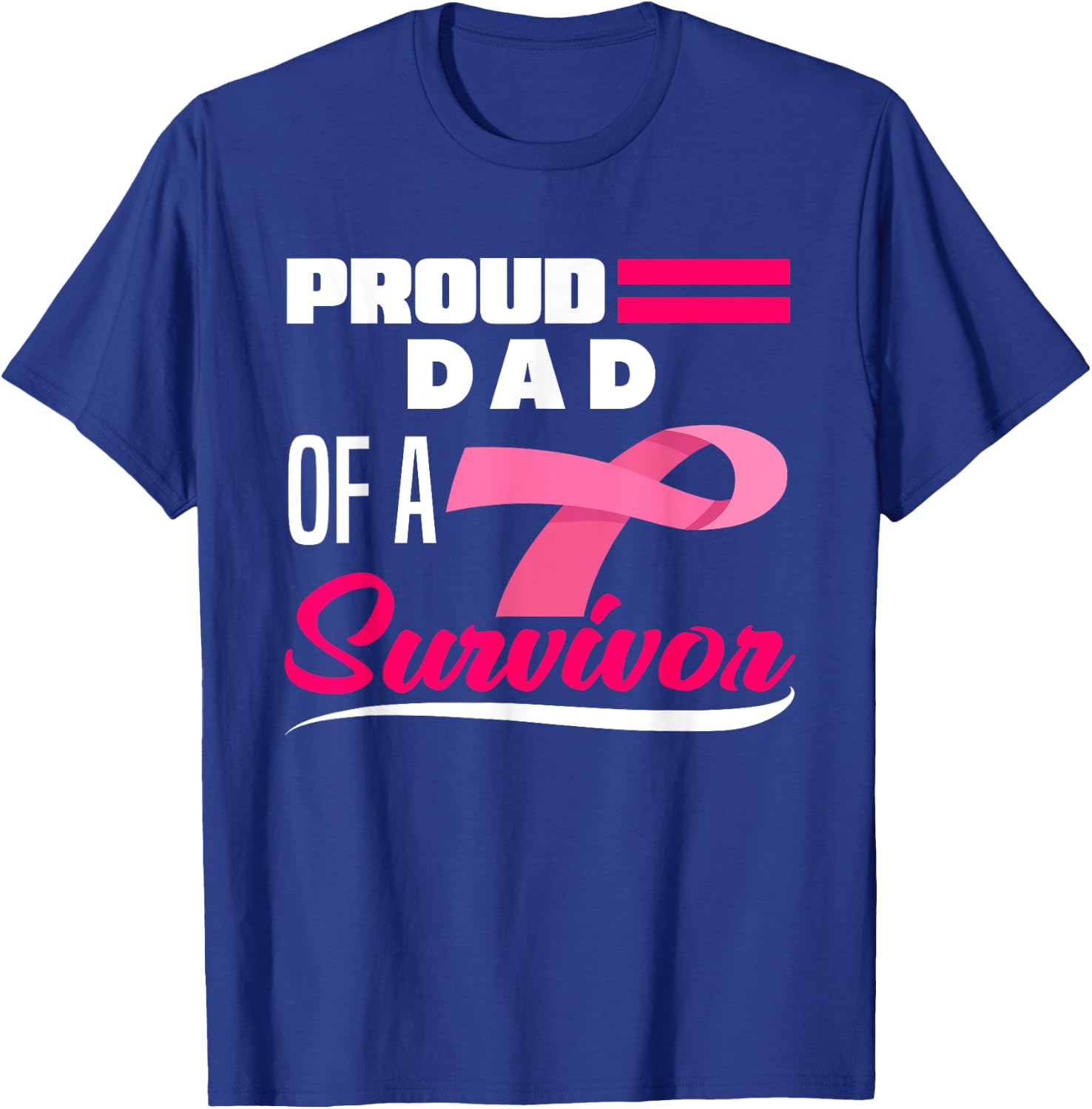 Proud Dad Of A Survivor Daughter Breast Cancer Awareness T-Shirt - T-Shirt | Royal