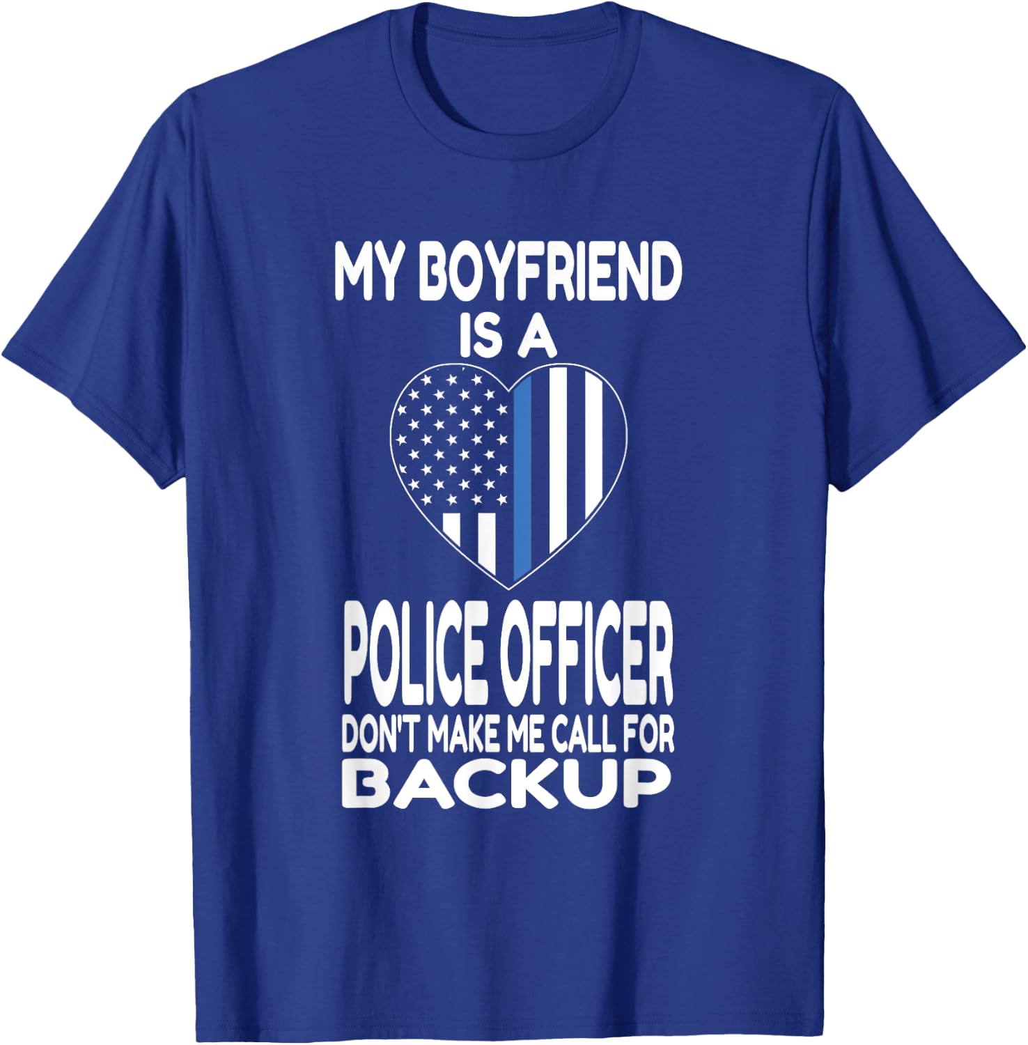 My Boyfriend Is A Police Officer - Thin Blue Line Heart T-Shirt - T-Shirt | Royal