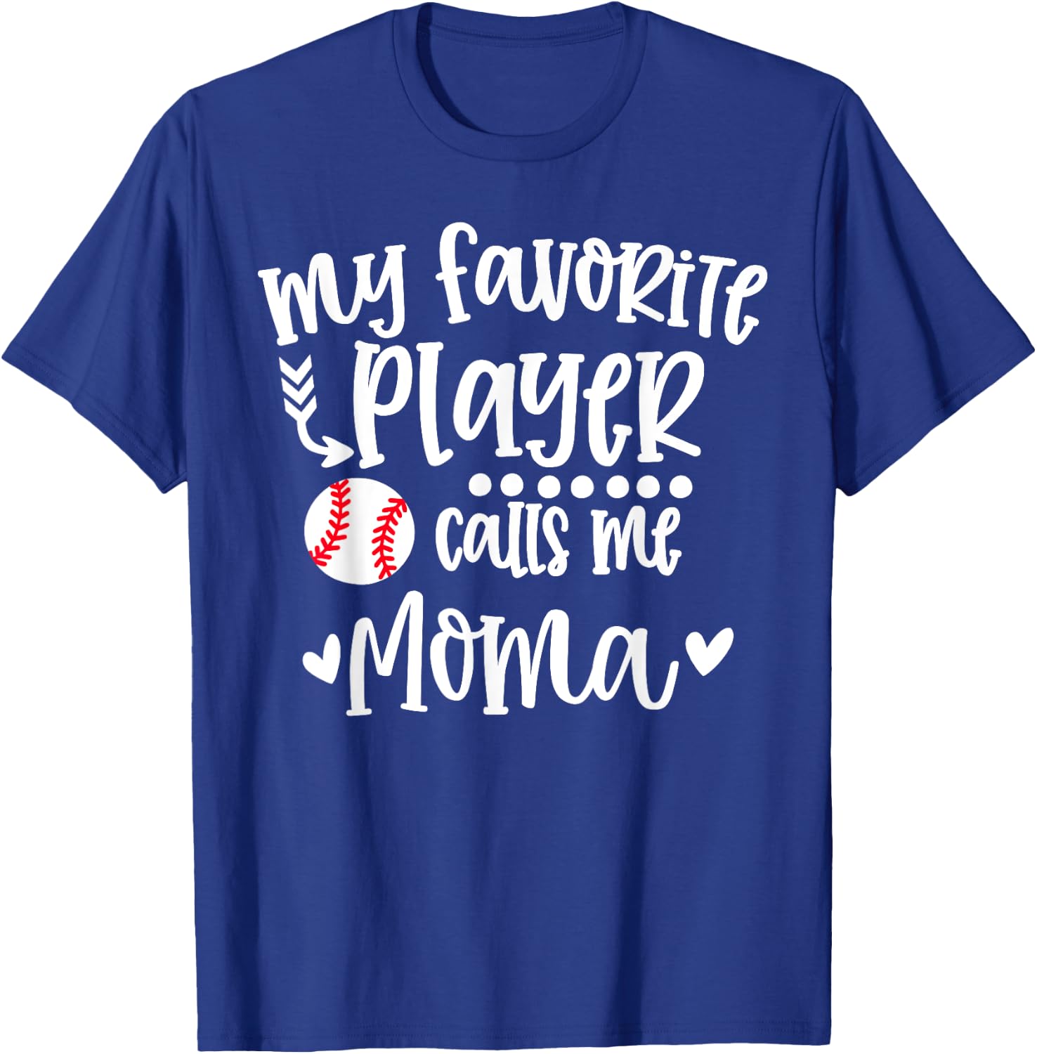 My Favorite Baseball Player Calls Me Moma Baseball Moma T-Shirt - T-Shirt | Royal