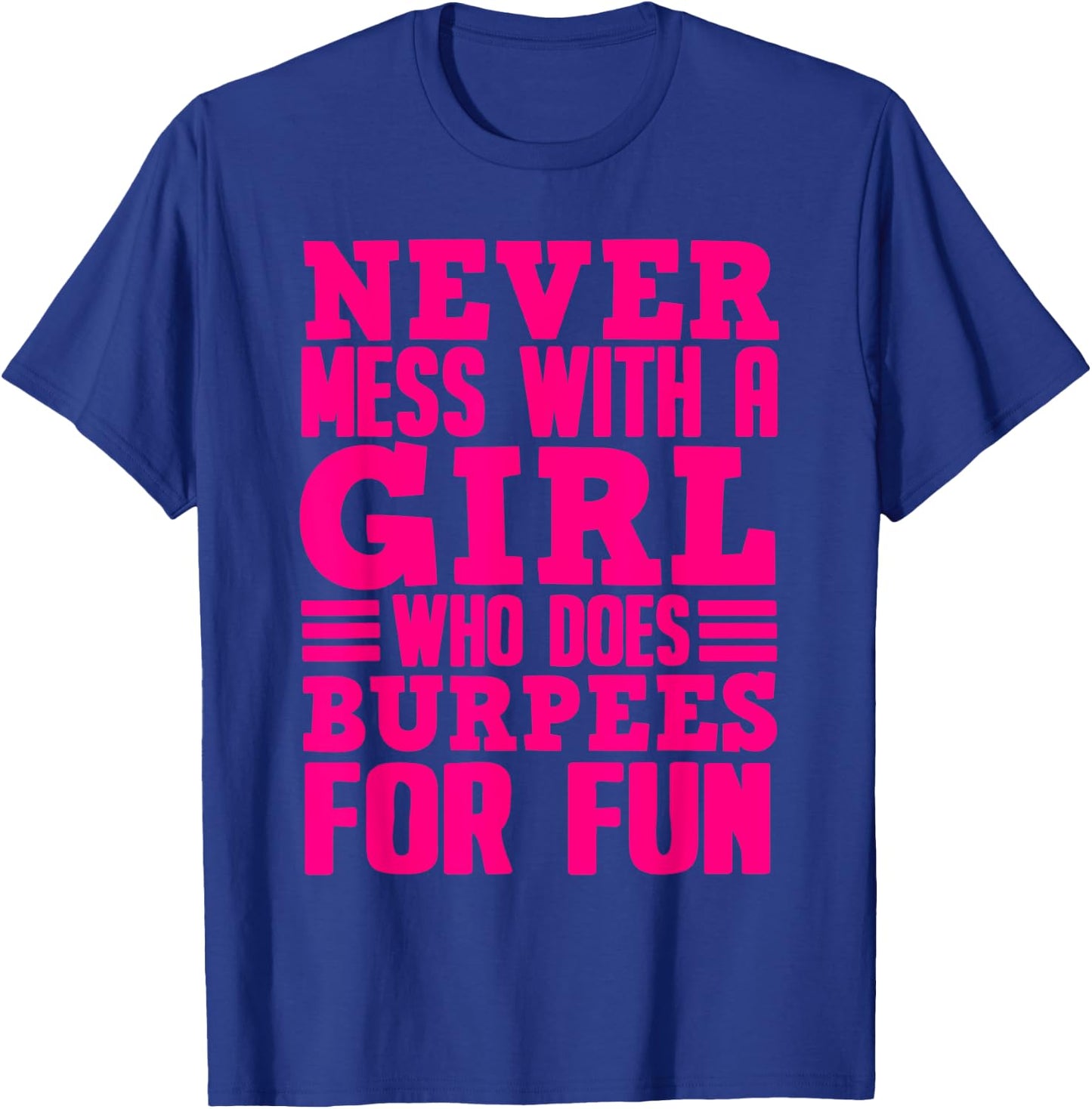 Funny Fitness Burpees Gift Girls Cute Exercise Lovers Women T-Shirt - T-Shirt | Royal