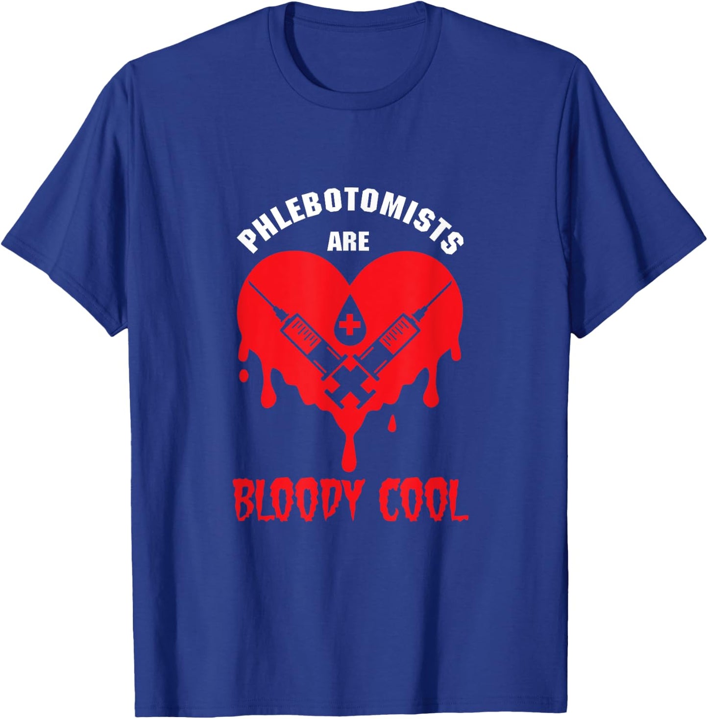 Heart Blood Syringe Phlebotomist Cool Phlebotomy Doctor Gift T-Shirt - T-Shirt | Royal