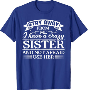 I have a crazy sister Gift Brother Gift T-Shirt - T-Shirt | Royal