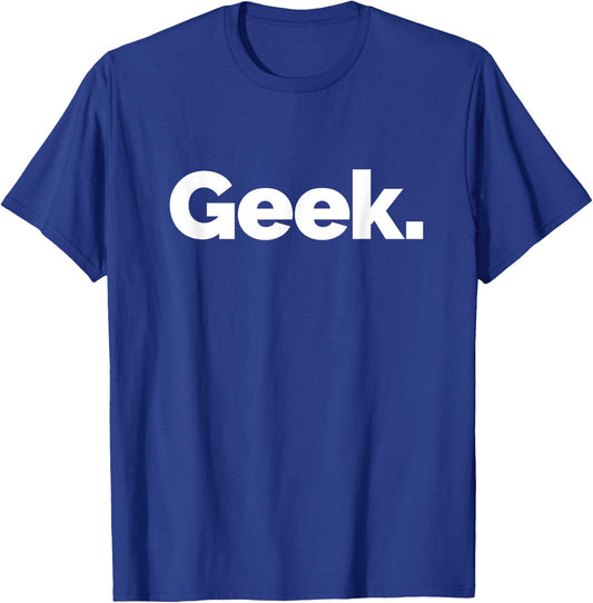 That Says Geek T-Shirt - T-Shirt | Royal