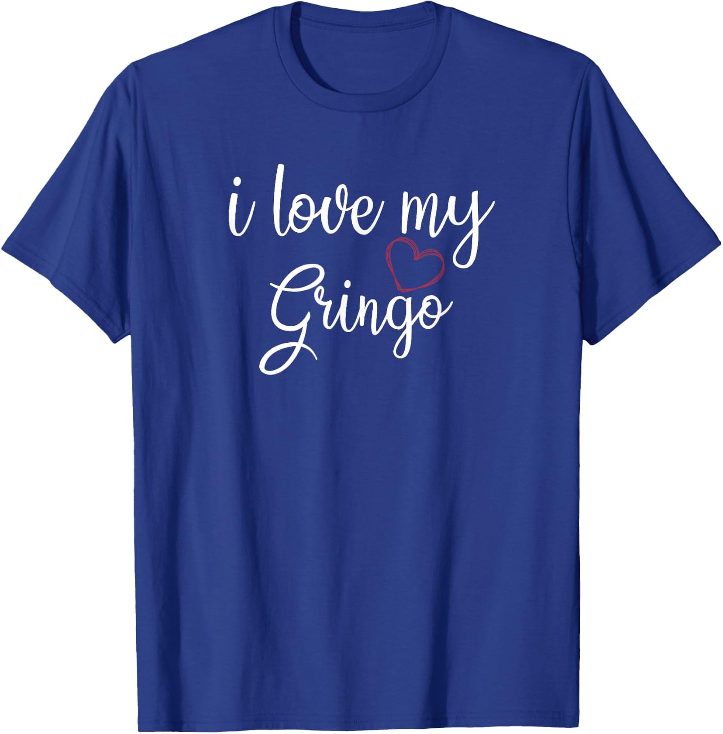 I Love My Gringo Valentine's Day Mexican Wife Girlfriend T-Shirt - T-Shirt | Royal
