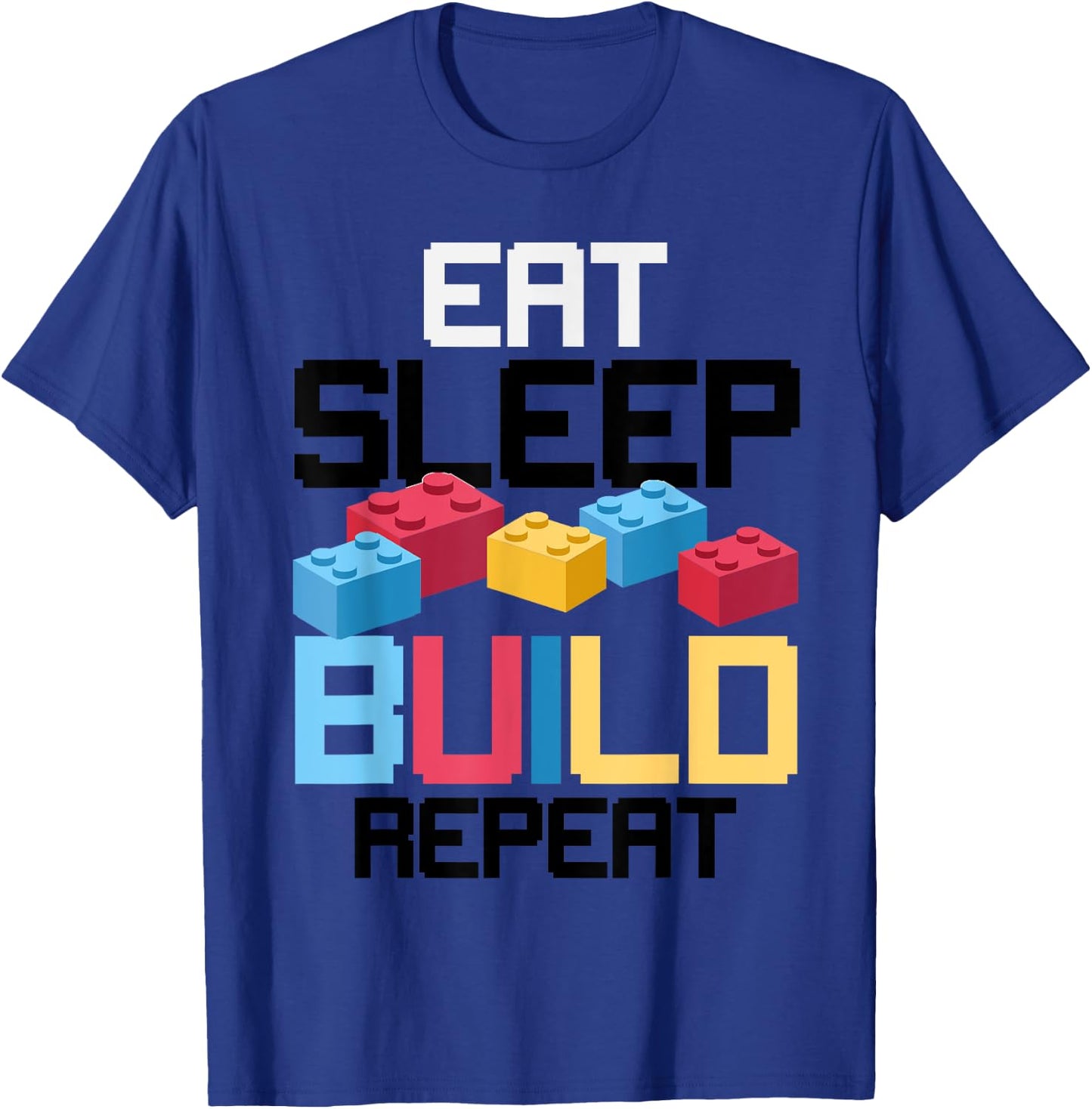 Funny Eat Sleep Build Gift Men Women Cool Blocks Building T-Shirt - T-Shirt | Royal