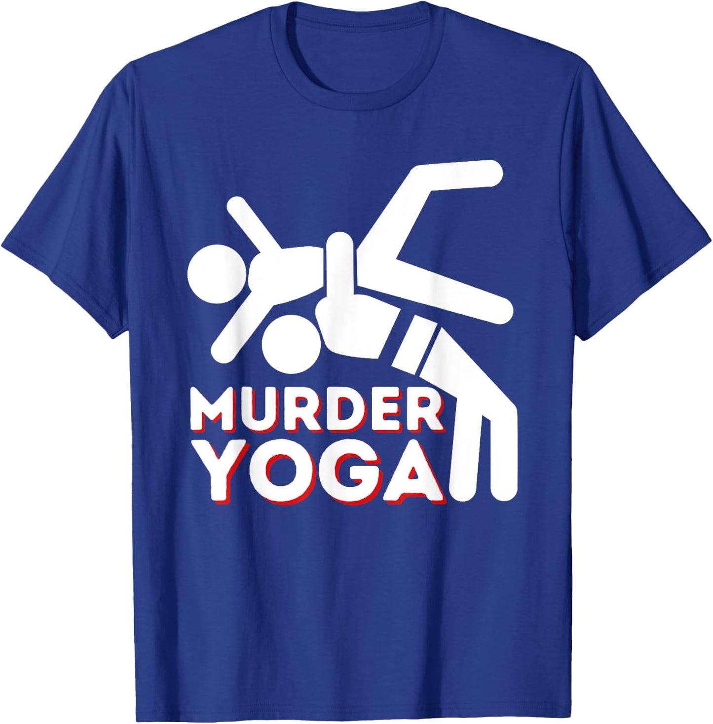 Murder Yoga - Funny Wrestling & Wrestler T-Shirt - T-Shirt | Royal