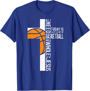 Basketball All I Need Is Basketball And Jesus Christian T-Shirt - T-Shirt | Royal